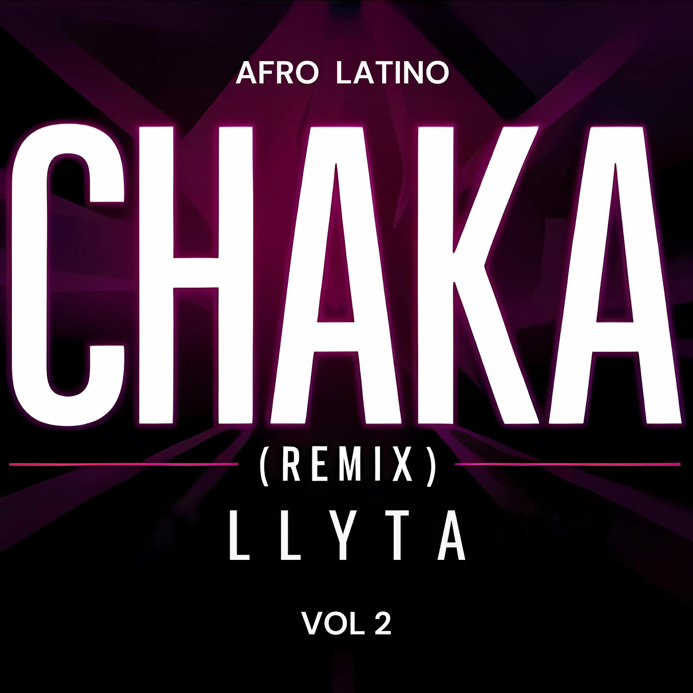 Релиз Chaka, Vol. 2 (Afro Latino Remix)