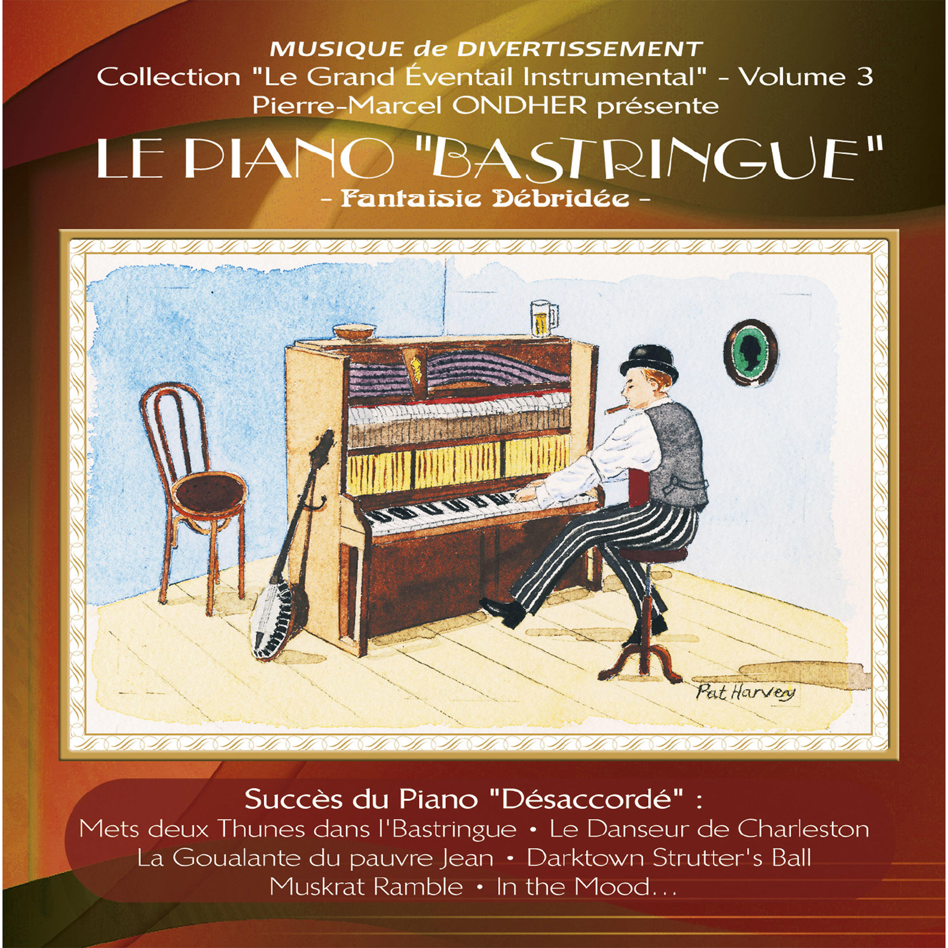 Релиз Le Piano "Bastringue" : Fantaisie débridée (Collection "Le grand éventail instrumental", Vol. 3)