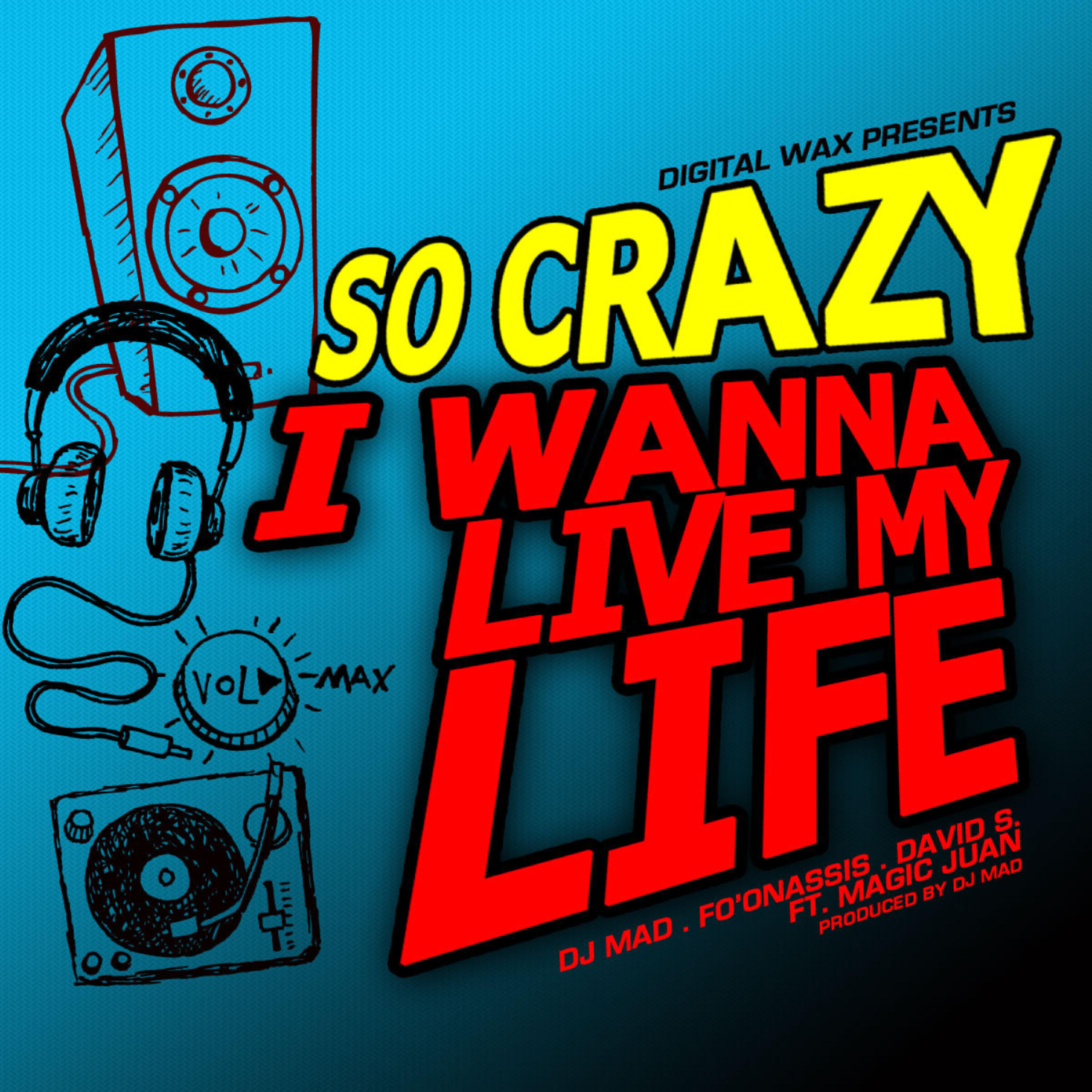 Релиз I Wana Live My Life - Single