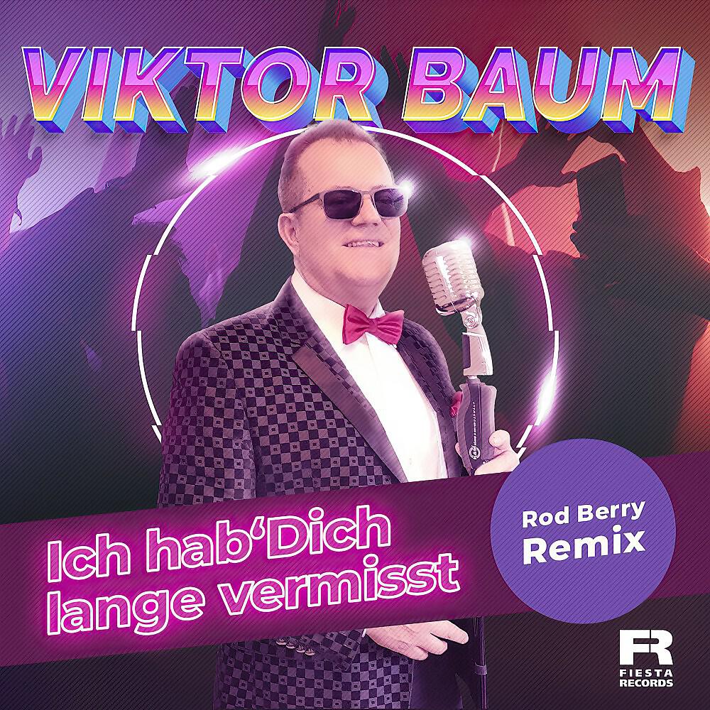 Релиз Ich hab' Dich lange vermisst (Rod Berry Remix)
