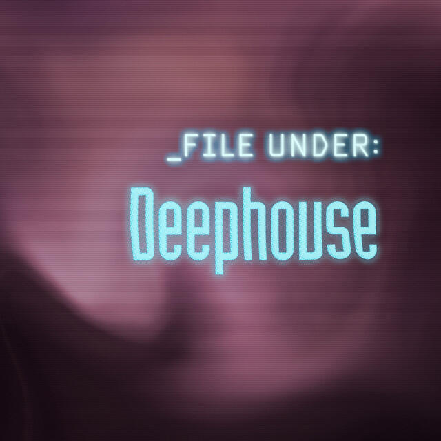 Релиз File Under: Deephouse