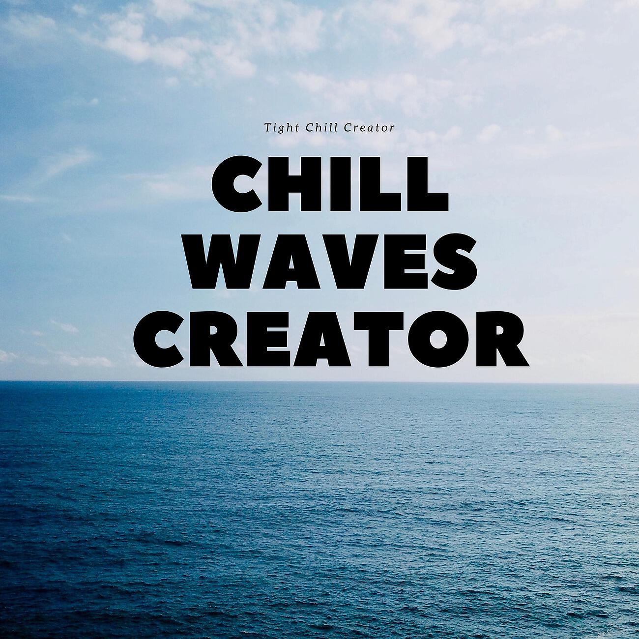 Релиз Chill Waves Creator