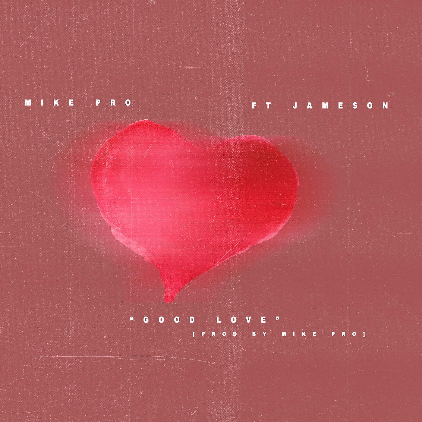 Релиз Good Love (feat. Jame$On)