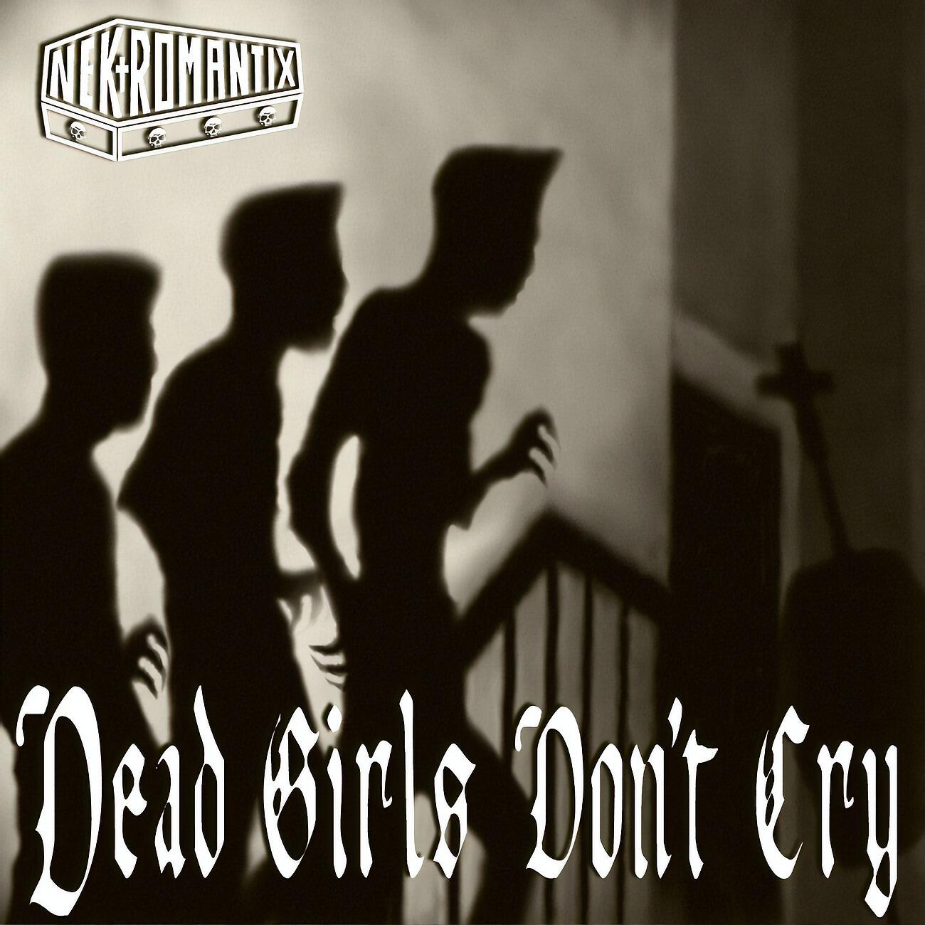 Релиз Dead Girls Don't Cry