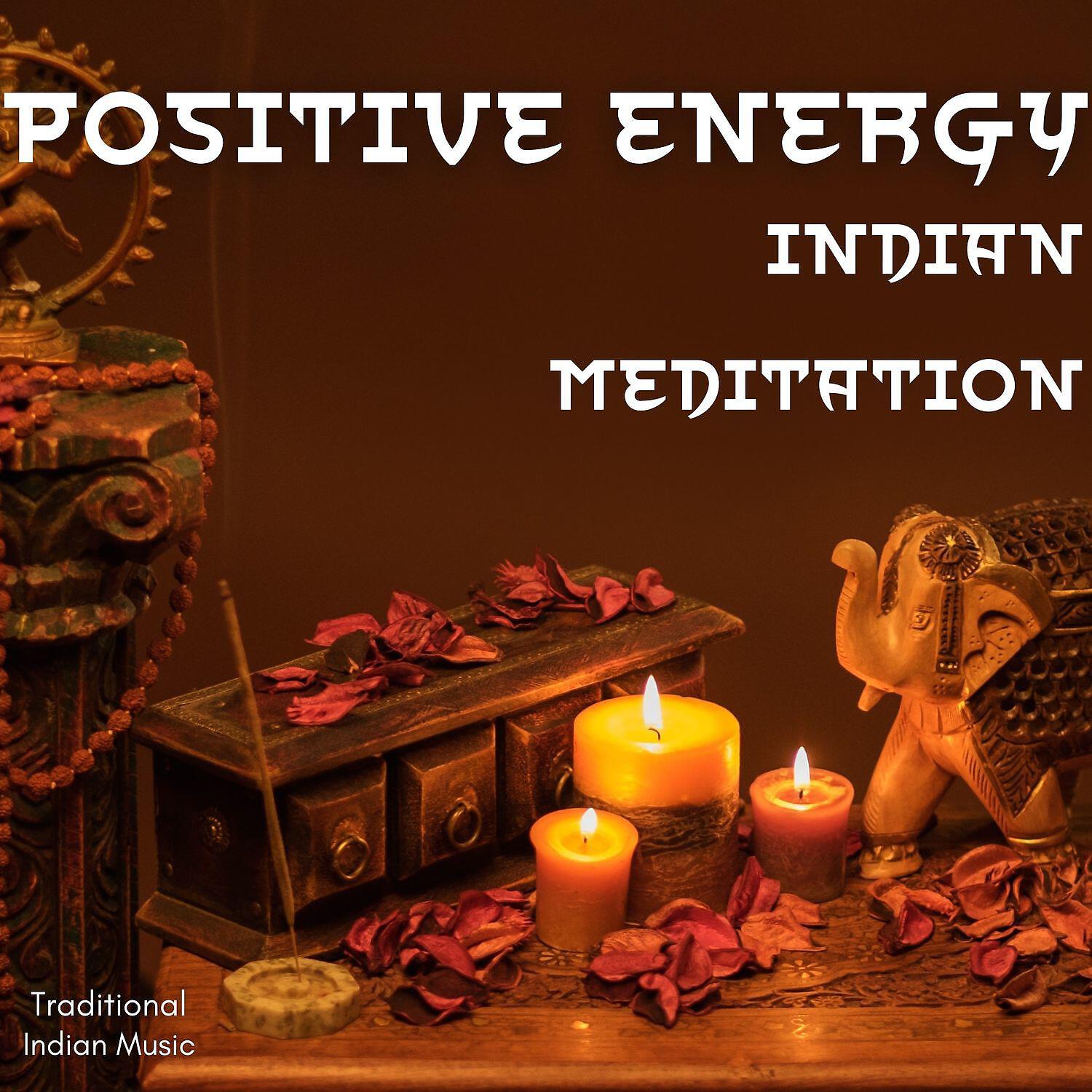Релиз Indian Meditation Music for Positive Energy