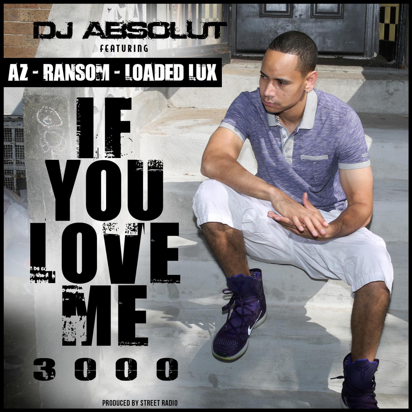 Релиз If You Love Me 3000 (feat. Az, Ransom & Loaded Lux)