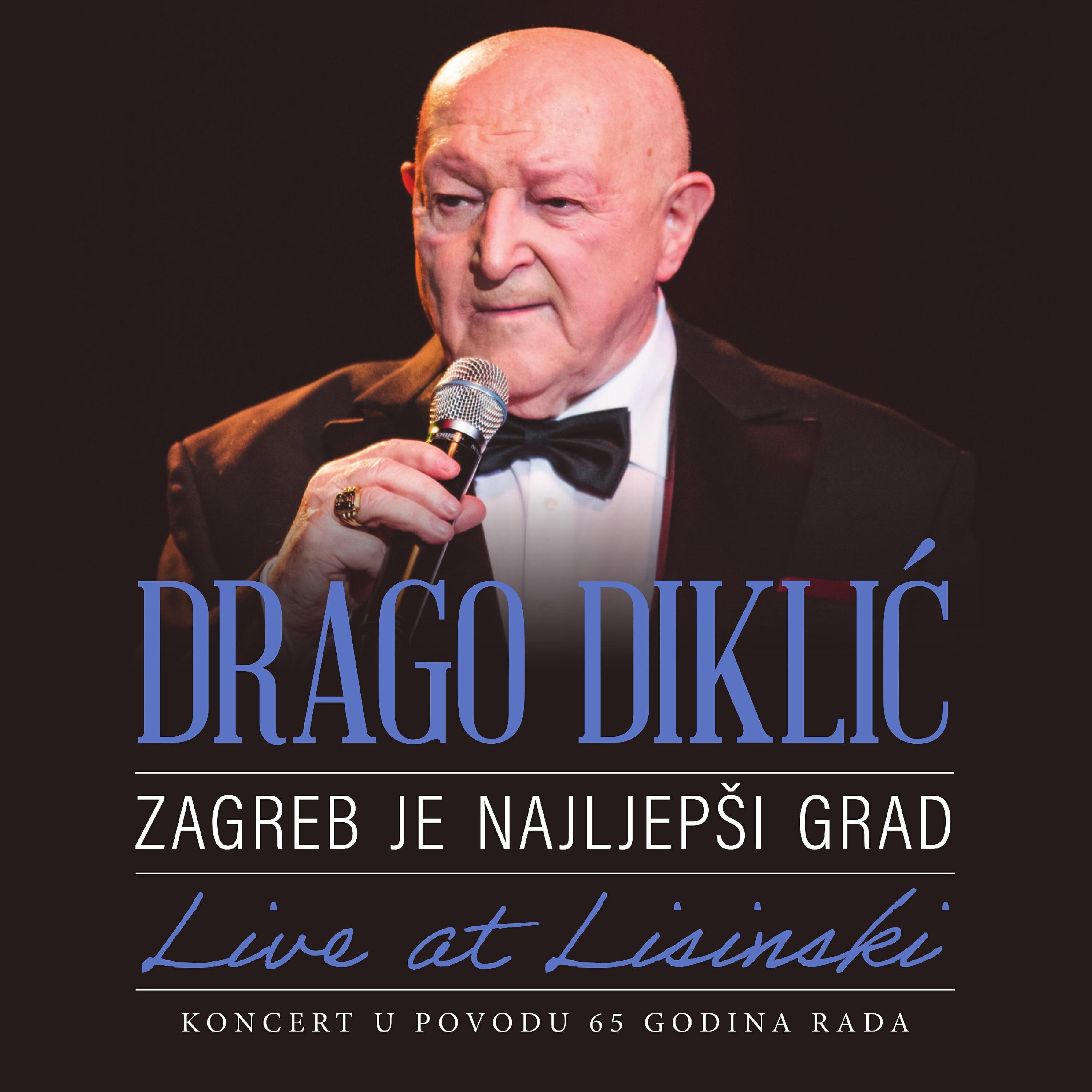 Релиз Zagreb Je Najljepši Grad (Live At Lisinski) - Koncert U Povodu 65 Godina Rada