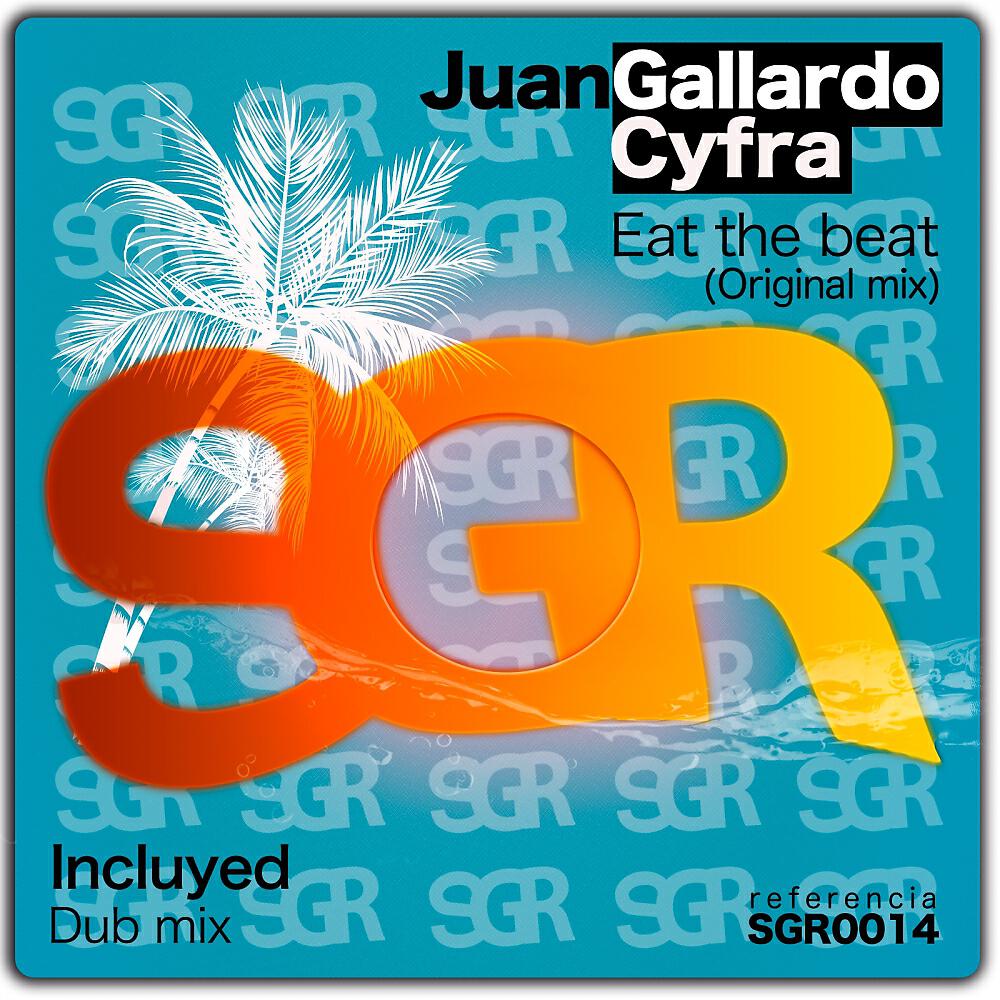 Альбом Eat The Beat исполнителя Juan Gallardo, Cyfra