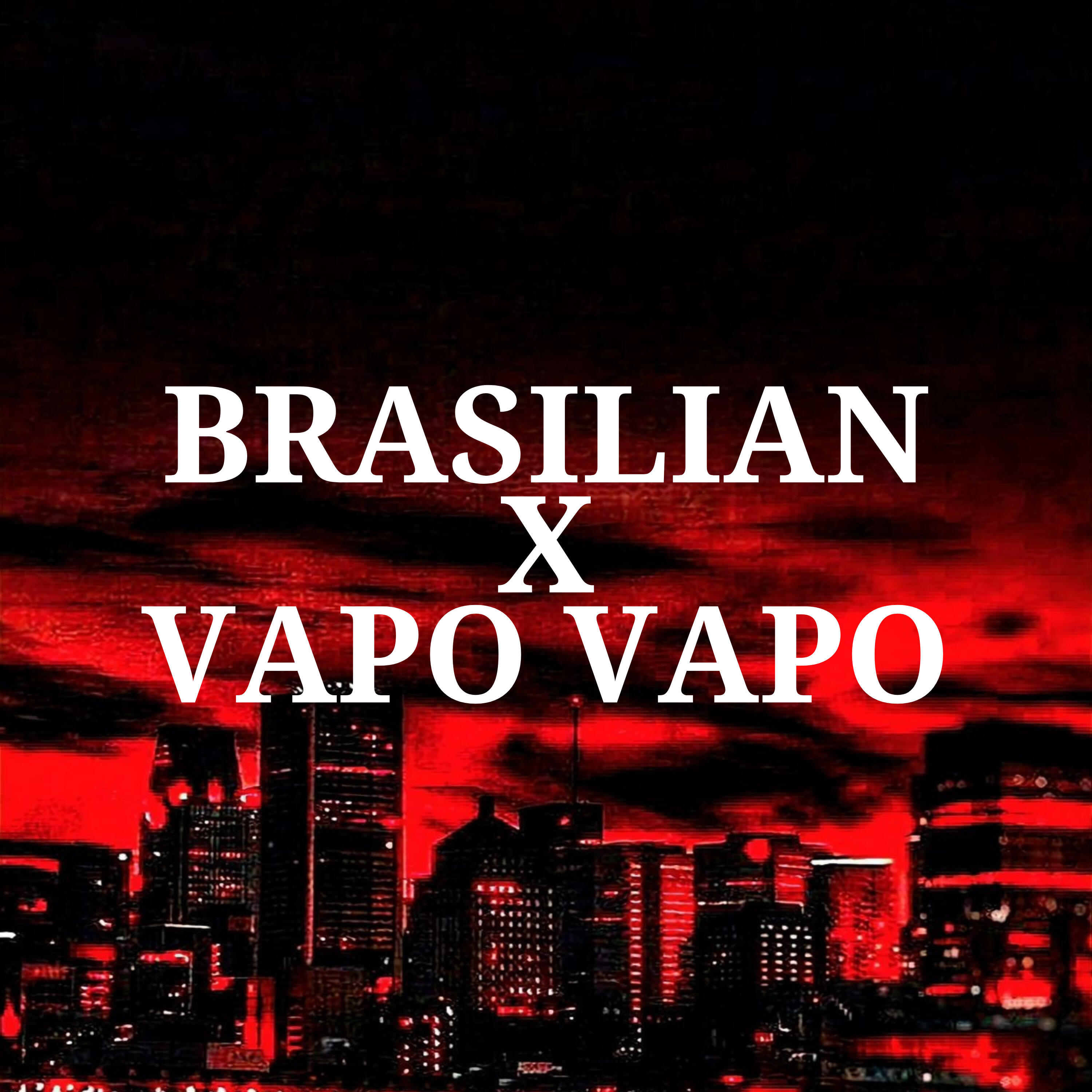 Релиз Brazilian X Vapo Vapo