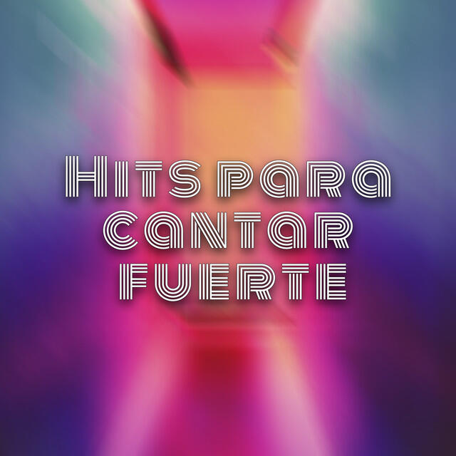Релиз Hits para cantar fuerte