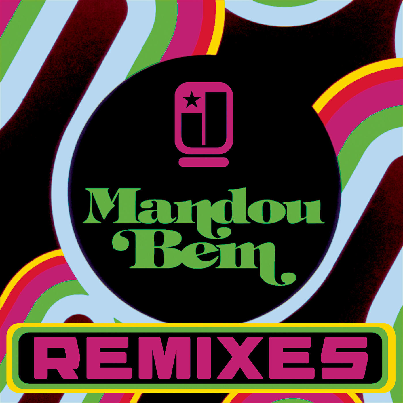 Постер альбома Mandou Bem (Remixes)