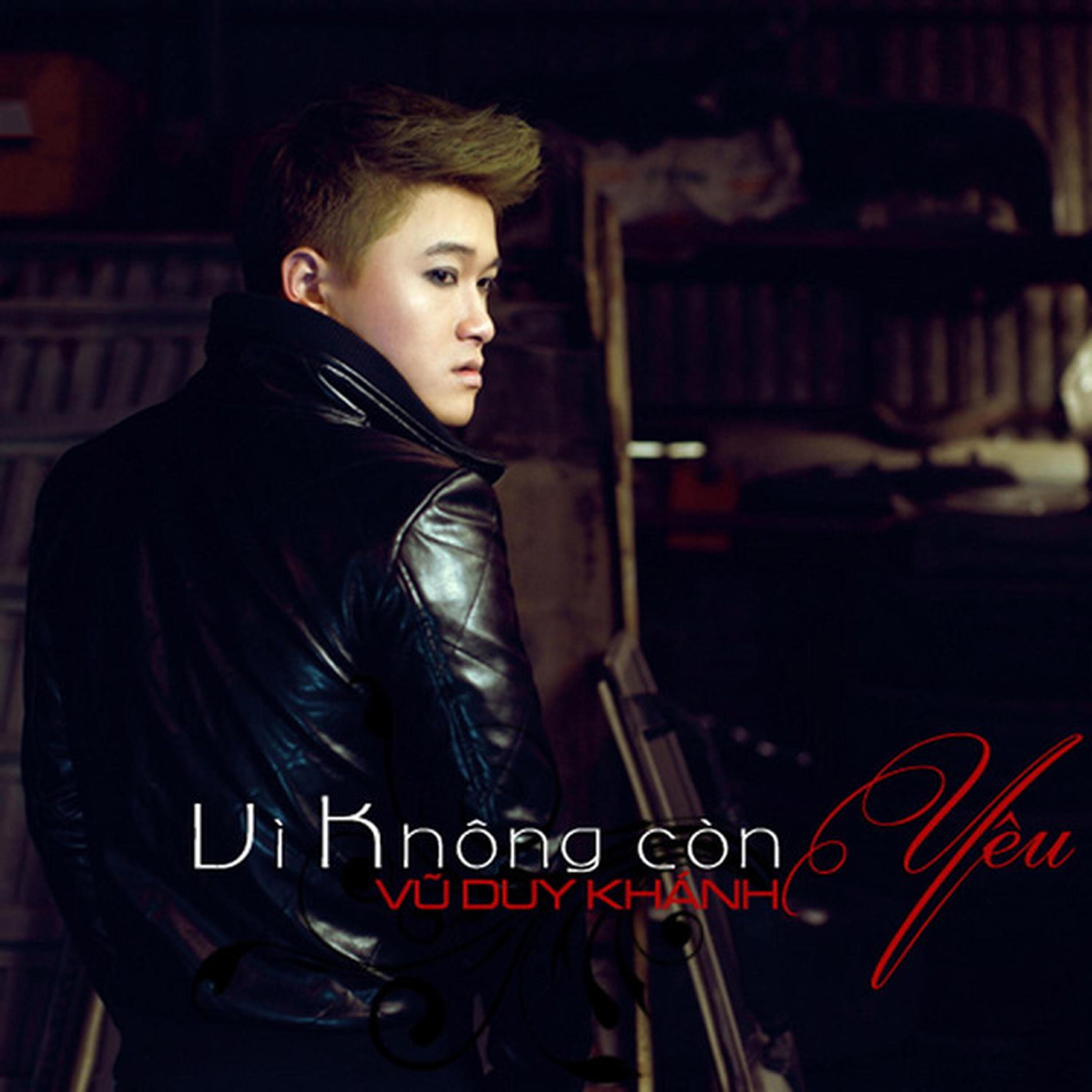 Релиз Vì Không Còn Yêu