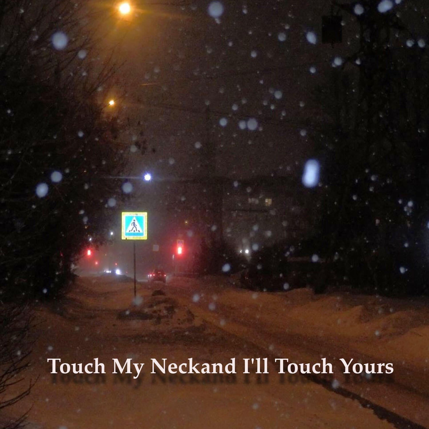 Релиз Touch My Neck And I'll Touch Yours