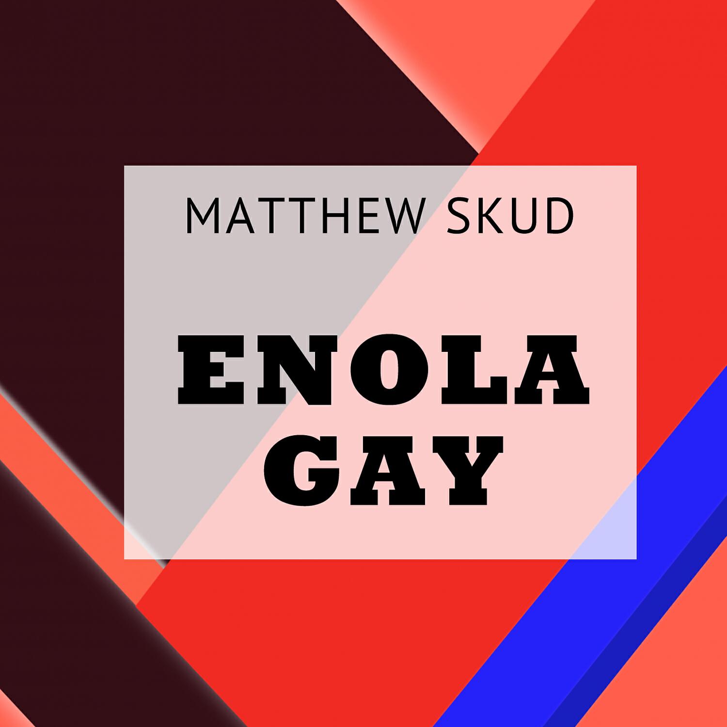 Релиз Enola Gay