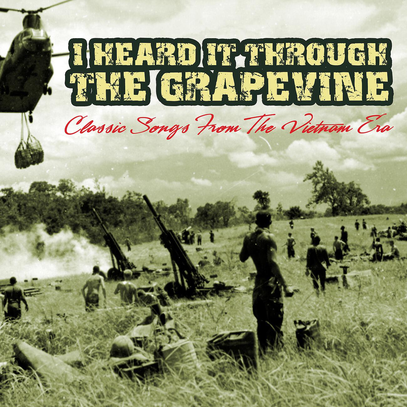 Релиз I Heard It Through The Grapevine - Classic Songs From The Vietnam Era
