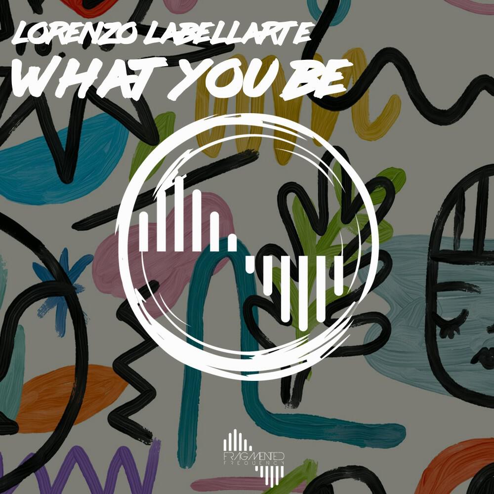 Релиз What You Be