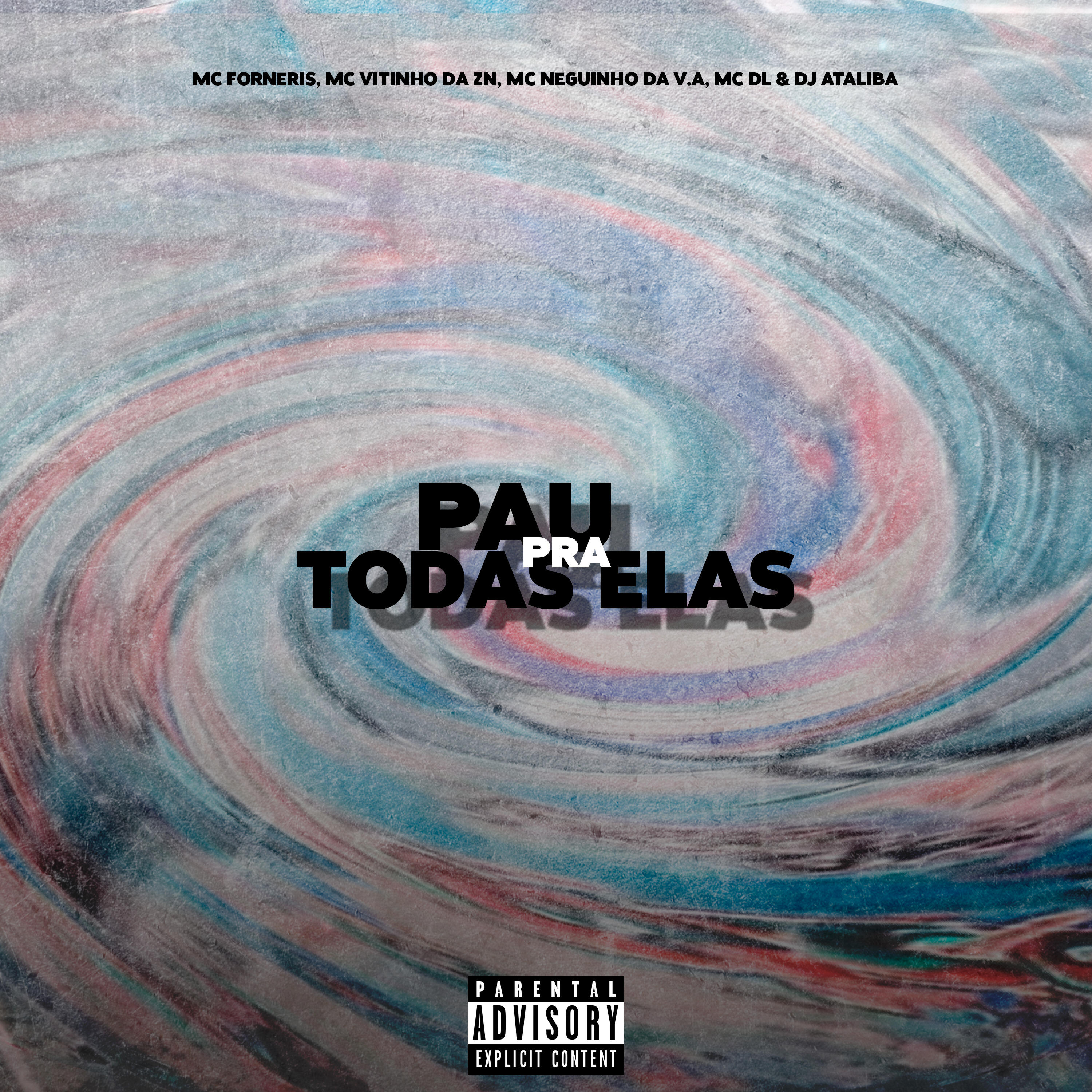 Скачать песню MC Forneris, Mc vitinho da zn, MC NEGUINHO DA V.A, Mc DL, DJ Ataliba - Pau pra Todas Elas бесплатно в MP3 для Android и iOS