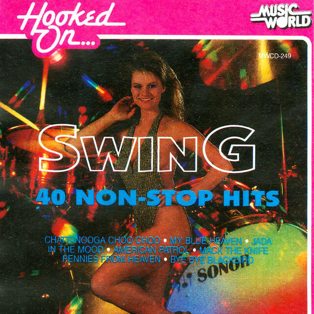 Релиз Hooked on Swing - 40 Non-Stop Hits