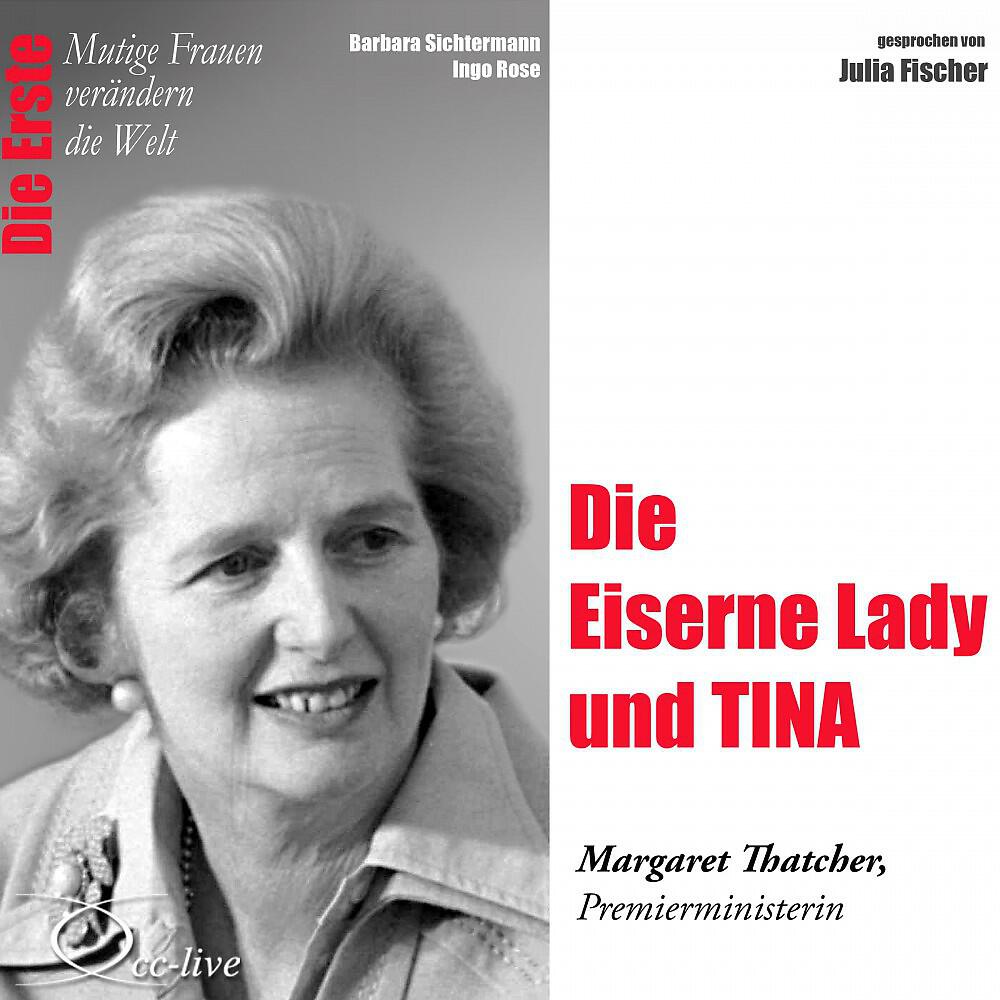 Релиз Die Erste - Die Eiserne Lady und TINA (Margaret Thatcher, Premierministerin)