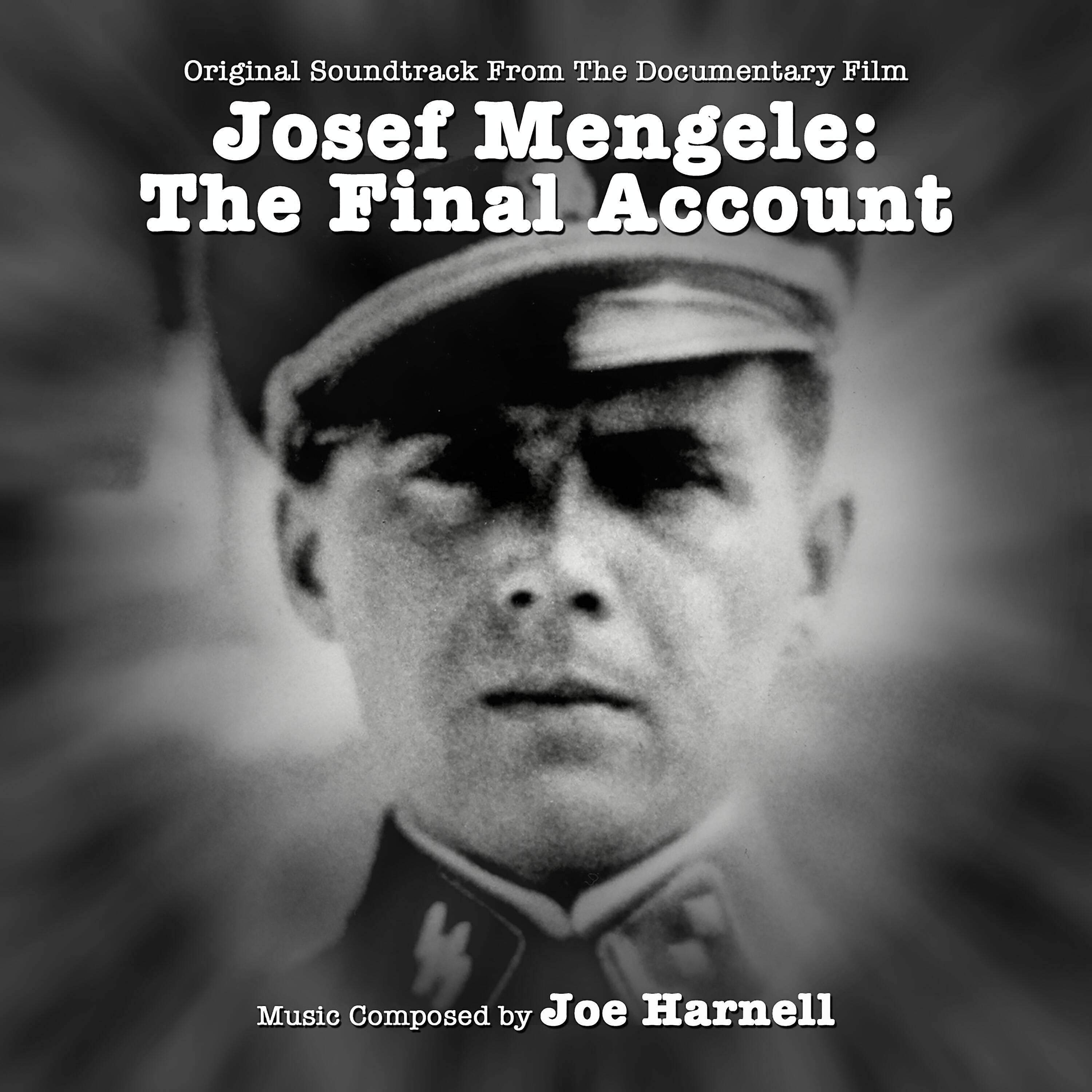 Релиз Josef Mengele: The Final Account (Original Soundtrack from the Documentary Film)