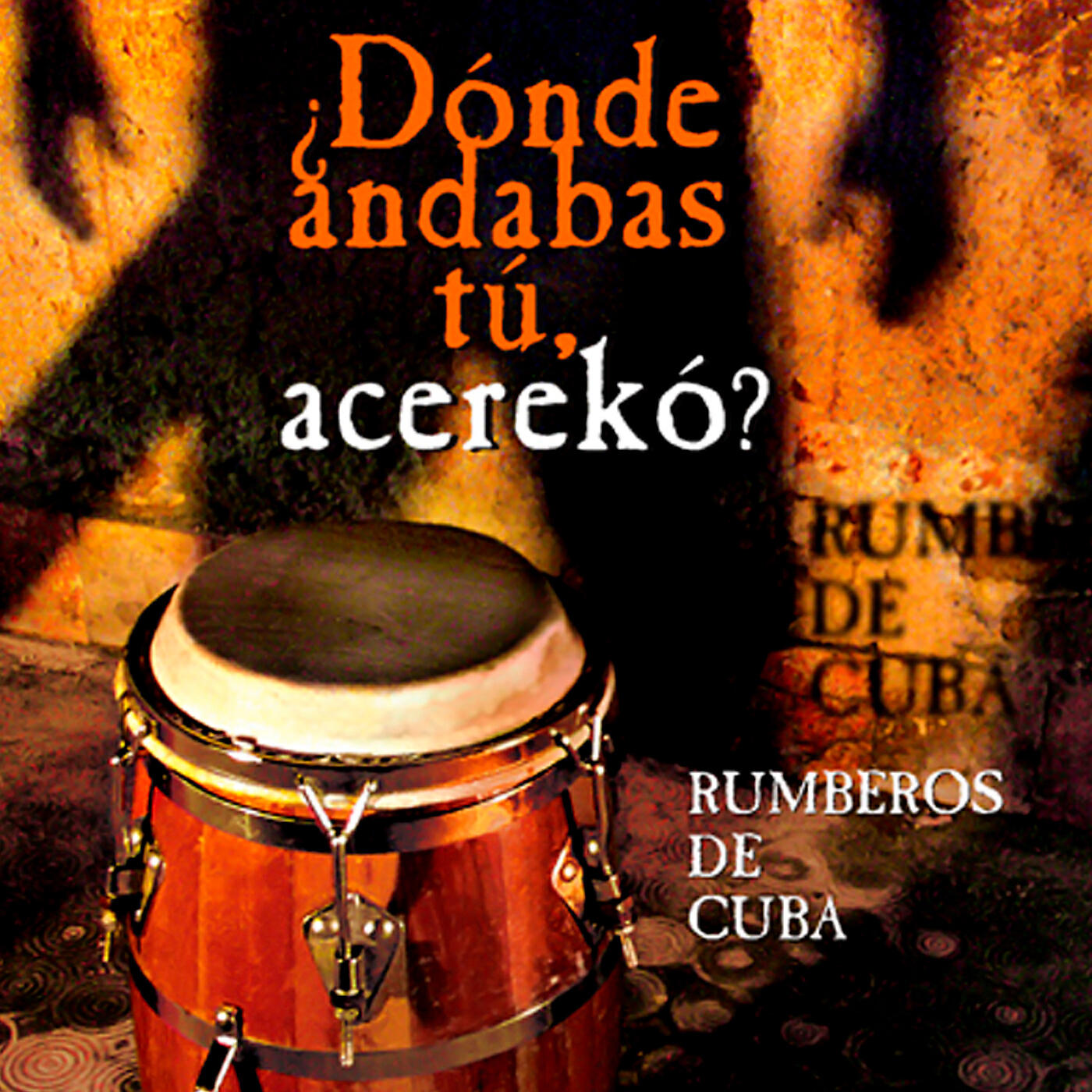 Релиз ¿Dónde Andabas Tú, Acerekó? (Remasterizado)