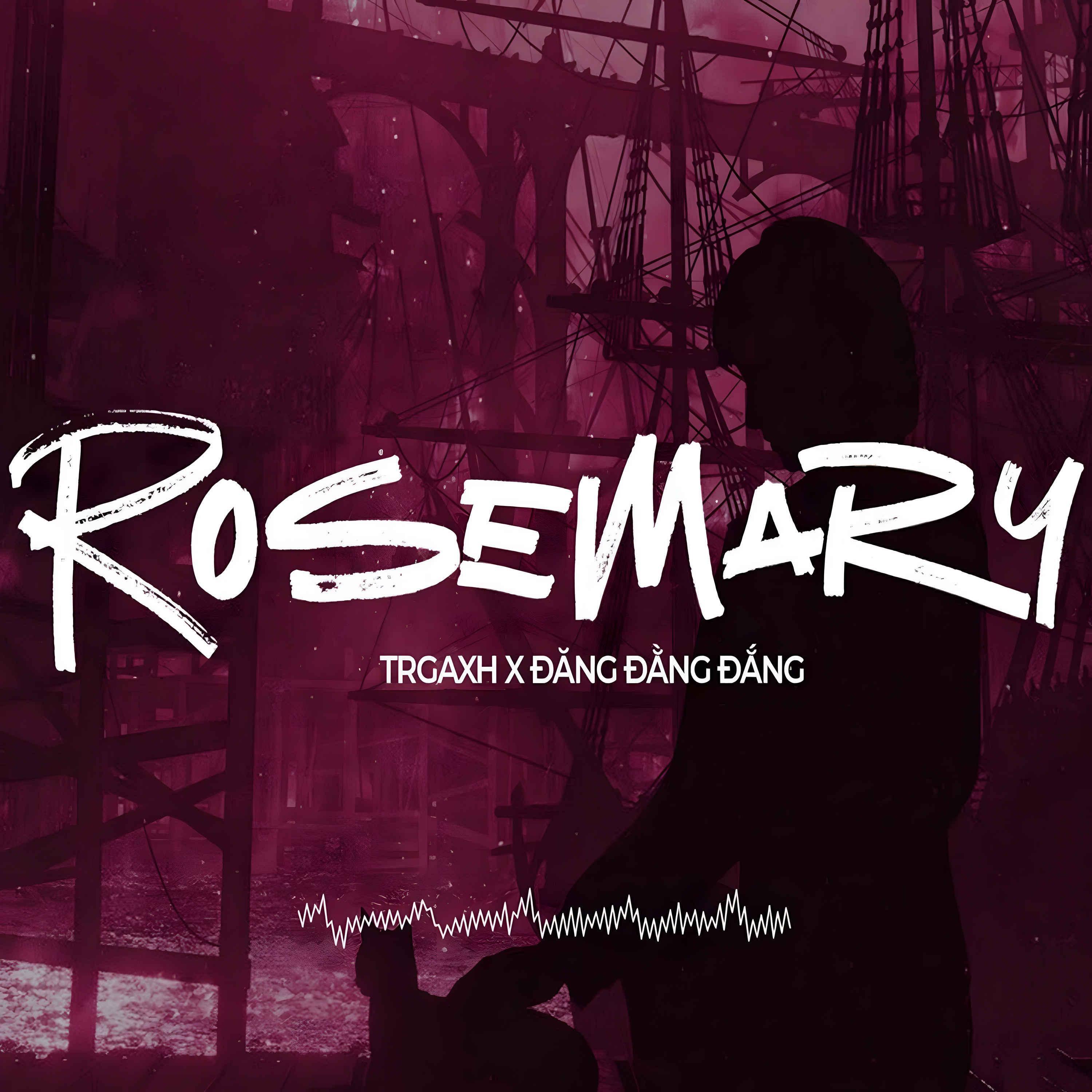 Релиз Rosemary (feat. Đăng Đằng Đắng)