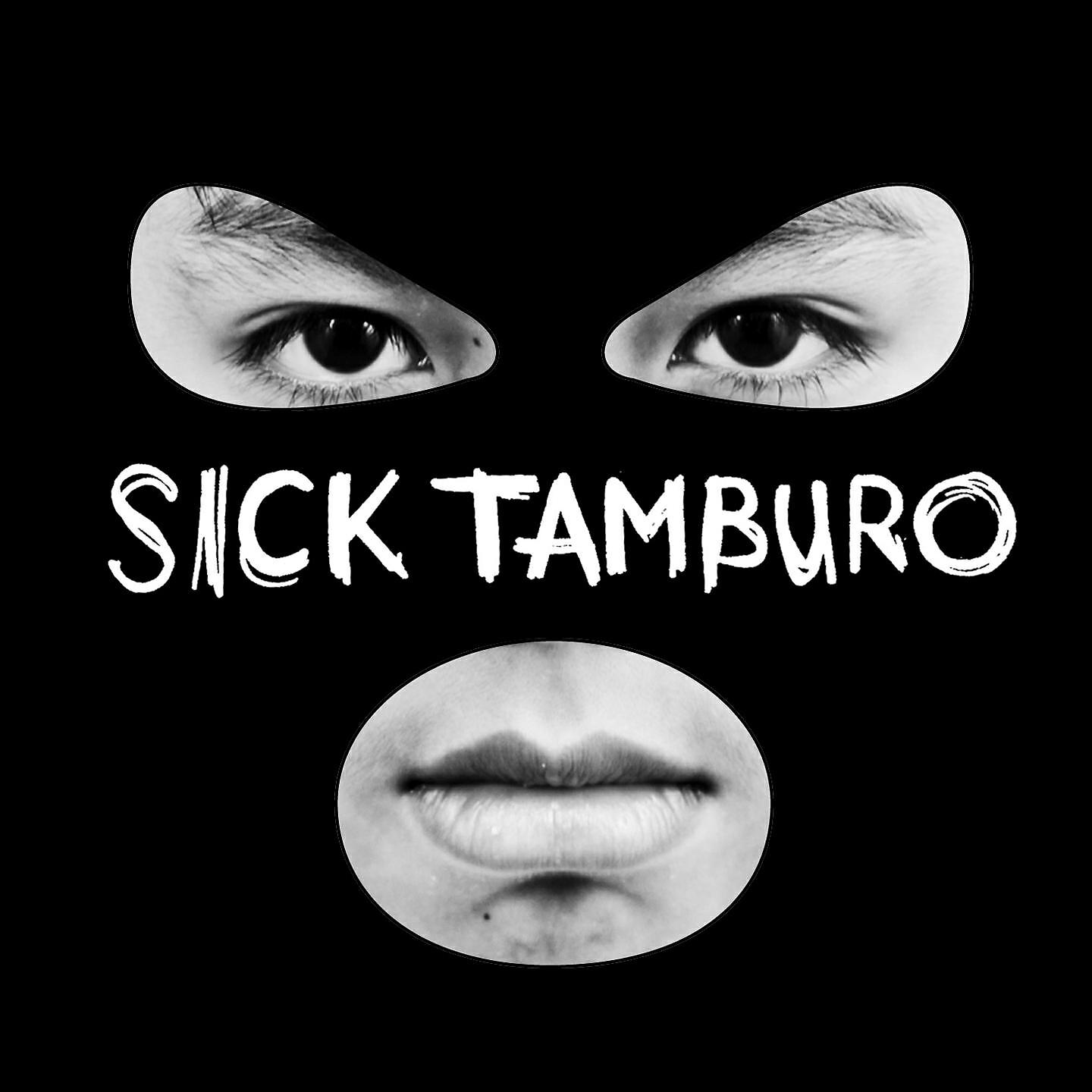 Релиз Sick Tamburo