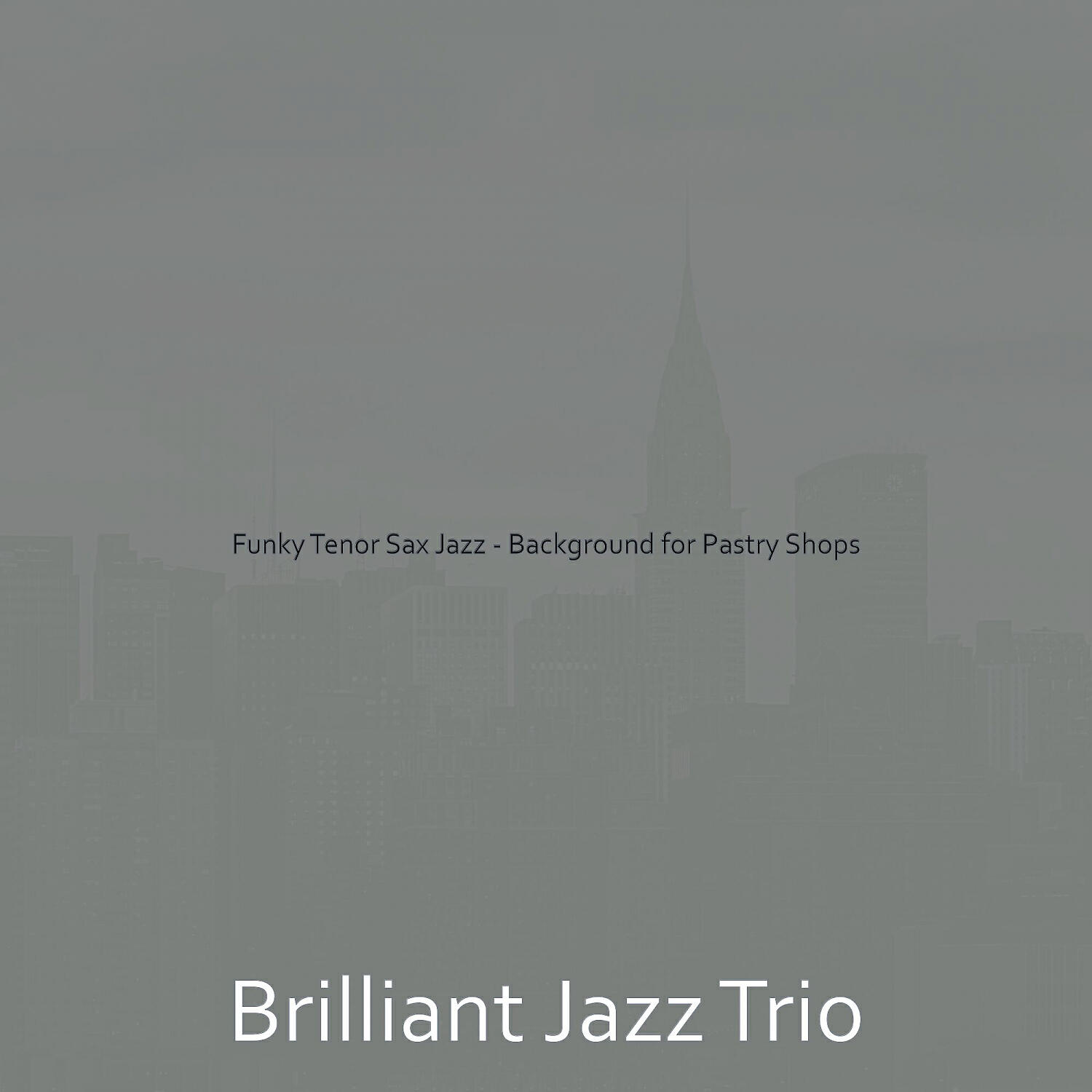 Релиз Funky Tenor Sax Jazz - Background for Pastry Shops