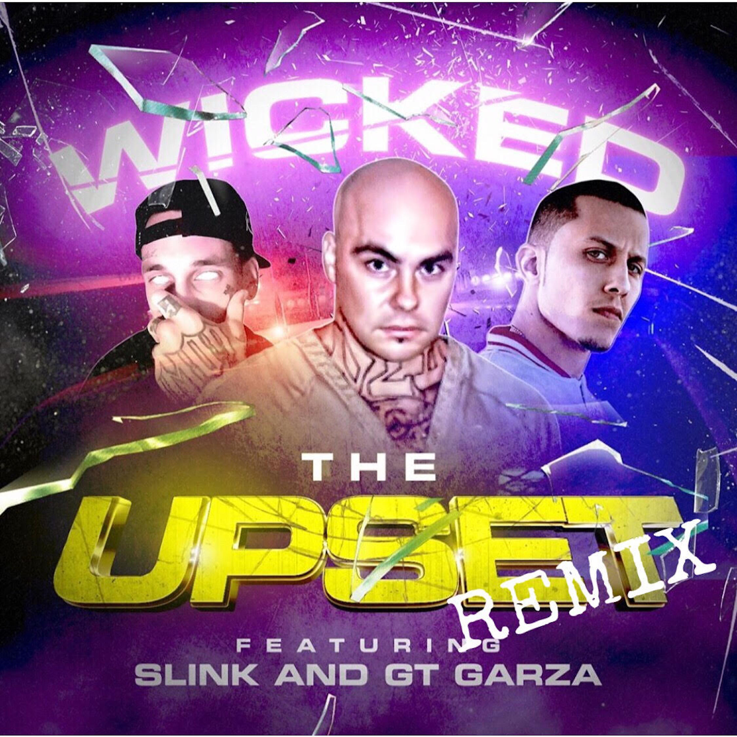 Скачать песню Wicked, Slink, GT Garza - The Upset (Remix) бесплатно в MP3 для Android и iOS