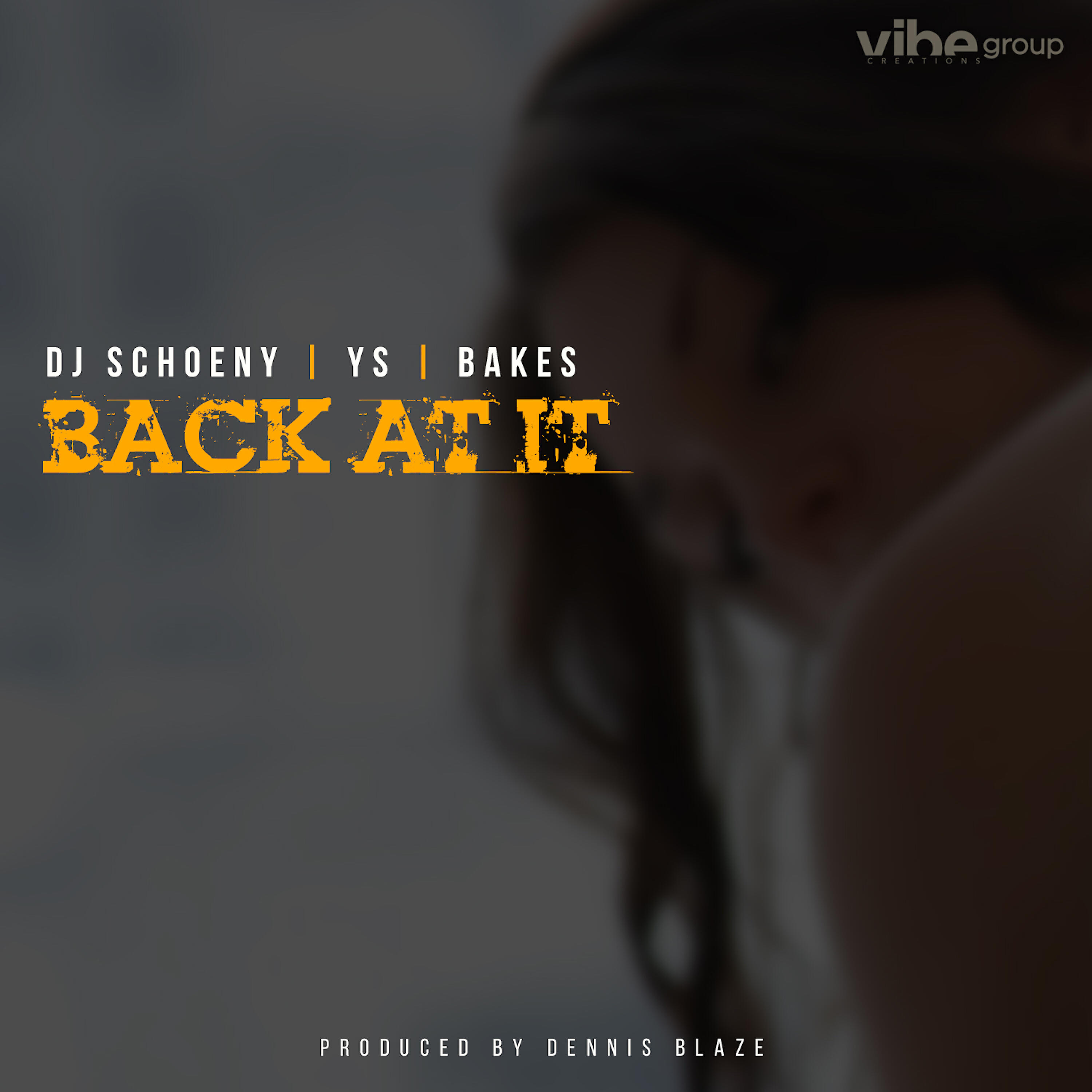 Релиз Back At It (feat. DJ Schoeny, YS & Bakes)