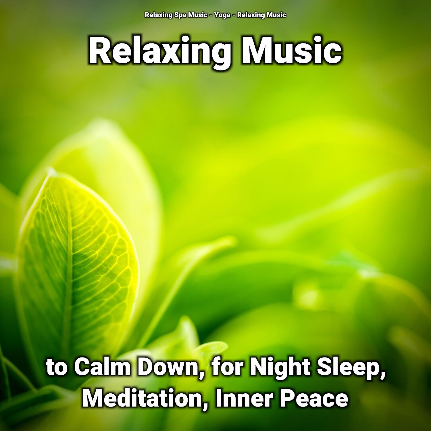 Релиз Relaxing Music to Calm Down, for Night Sleep, Meditation, Inner Peace