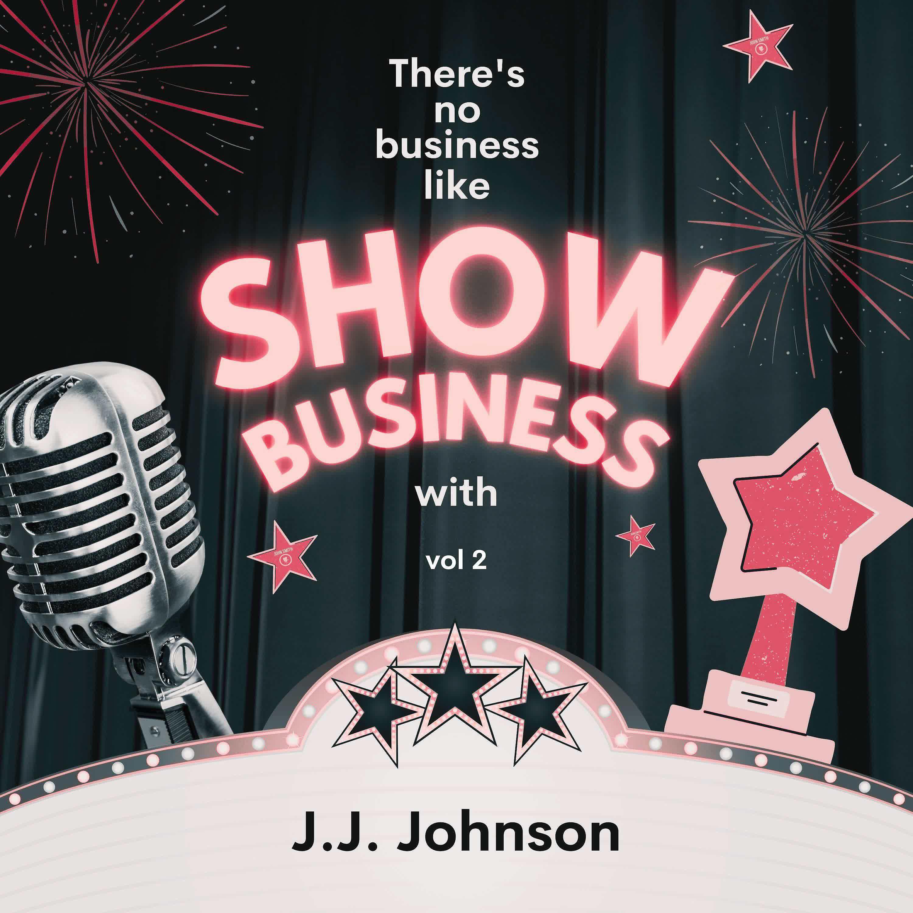 Релиз There's No Business Like Show Business with J.J. Johnson, Vol. 2