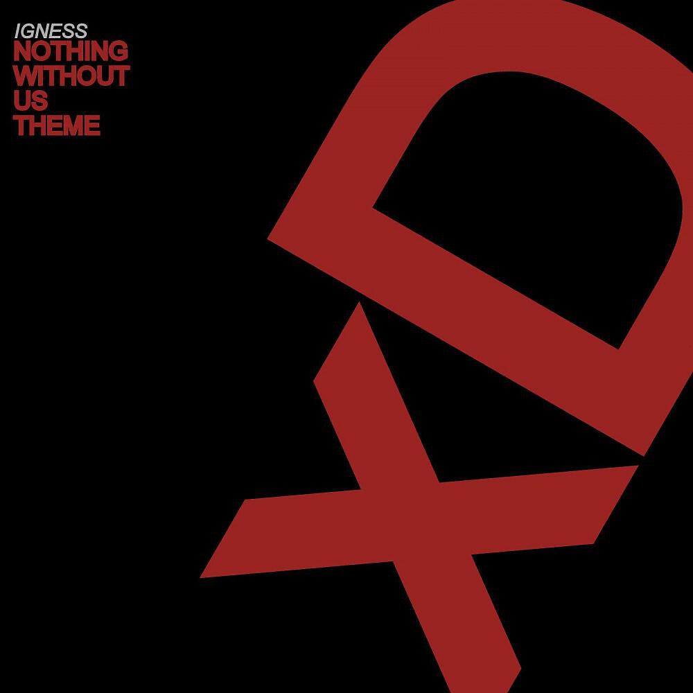 Релиз Nothing Without Us Theme