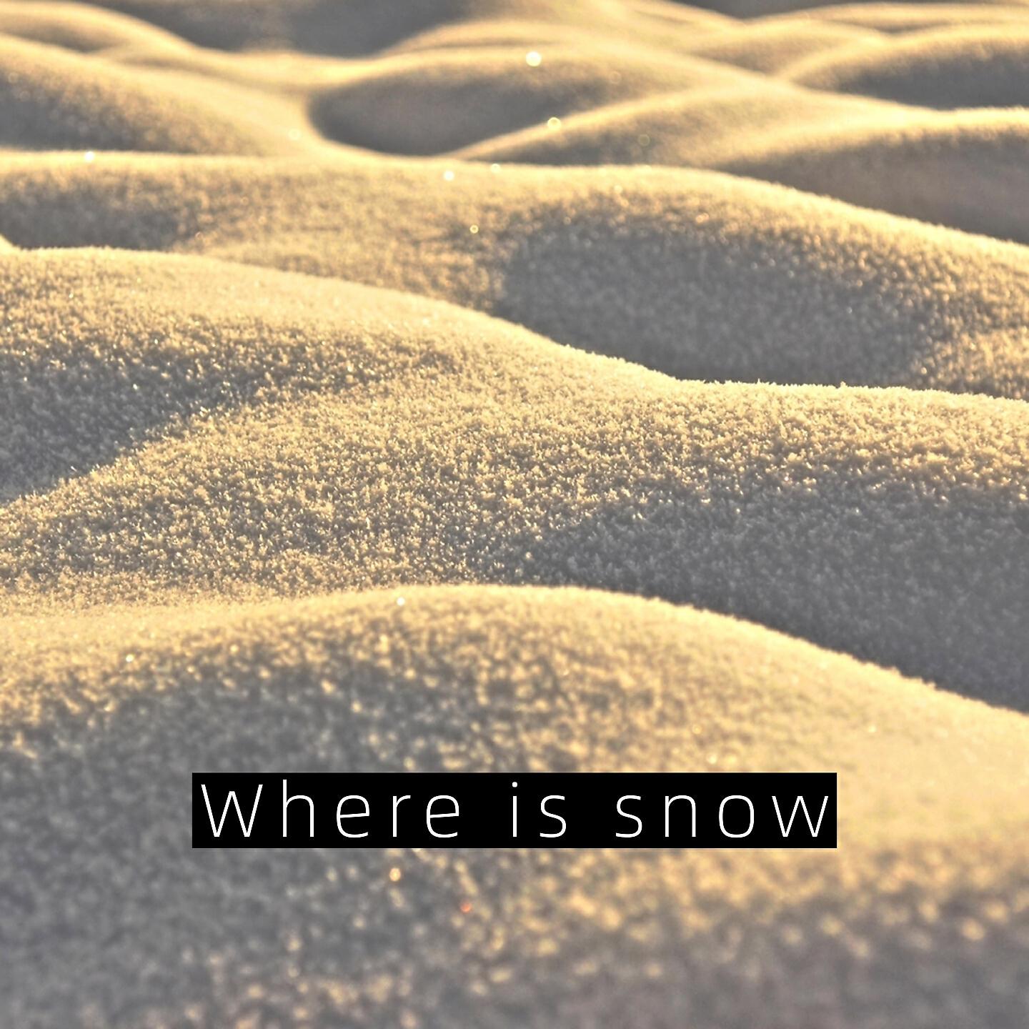 Релиз Where is snow