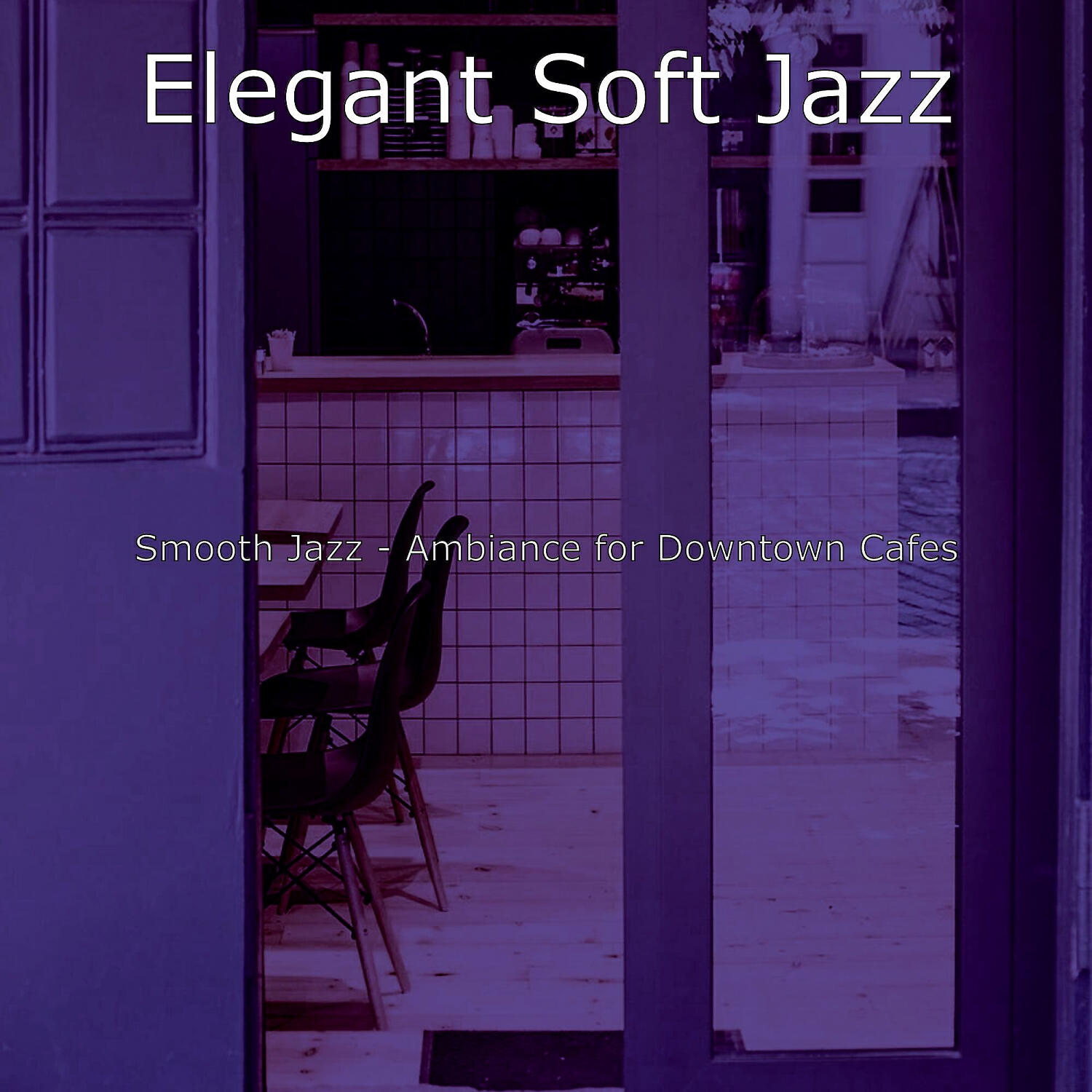 Релиз Smooth Jazz - Ambiance for Downtown Cafes