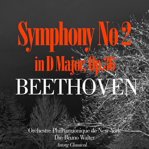 Релиз Beethoven : Symphony No. 2 in F Major, Op. 36