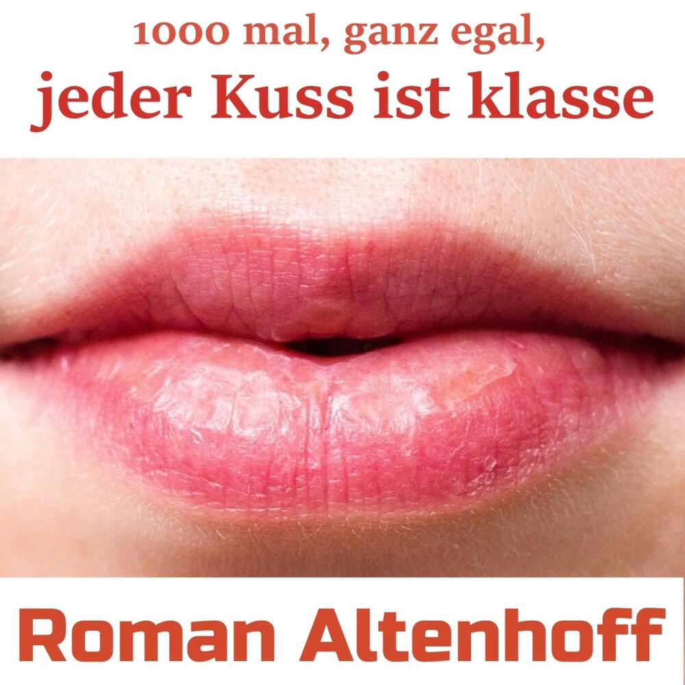 Релиз 1000 mal, ganz egal, jeder Kuss ist klasse