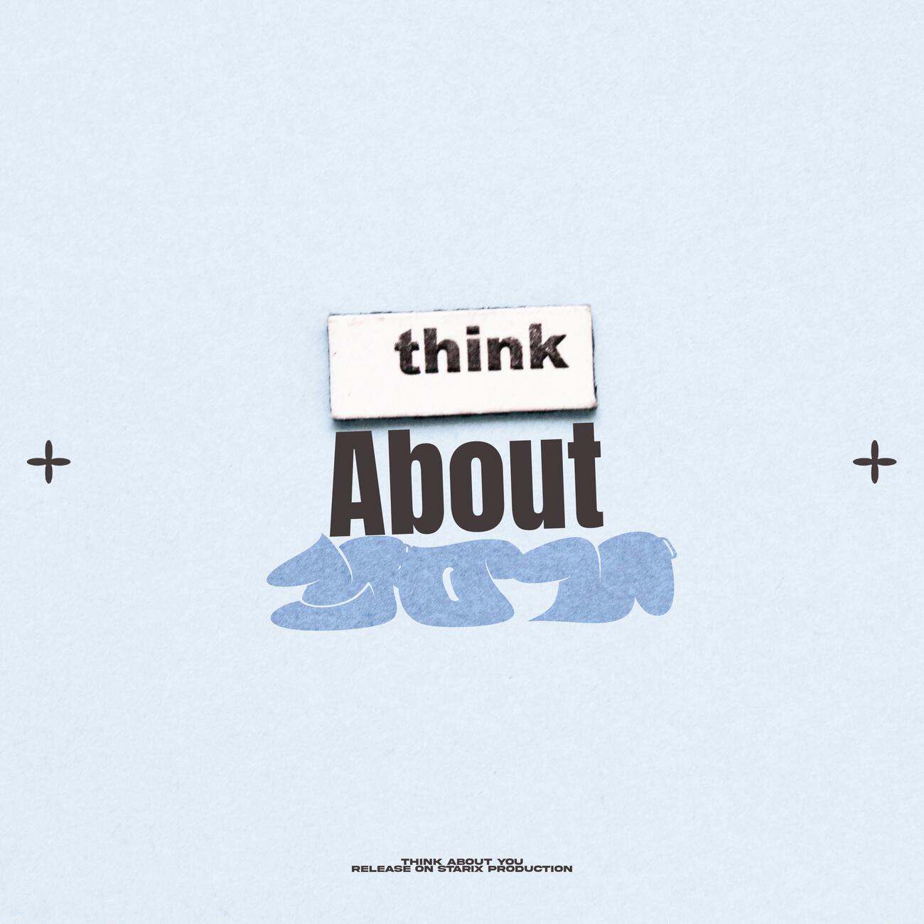 Релиз Think About You