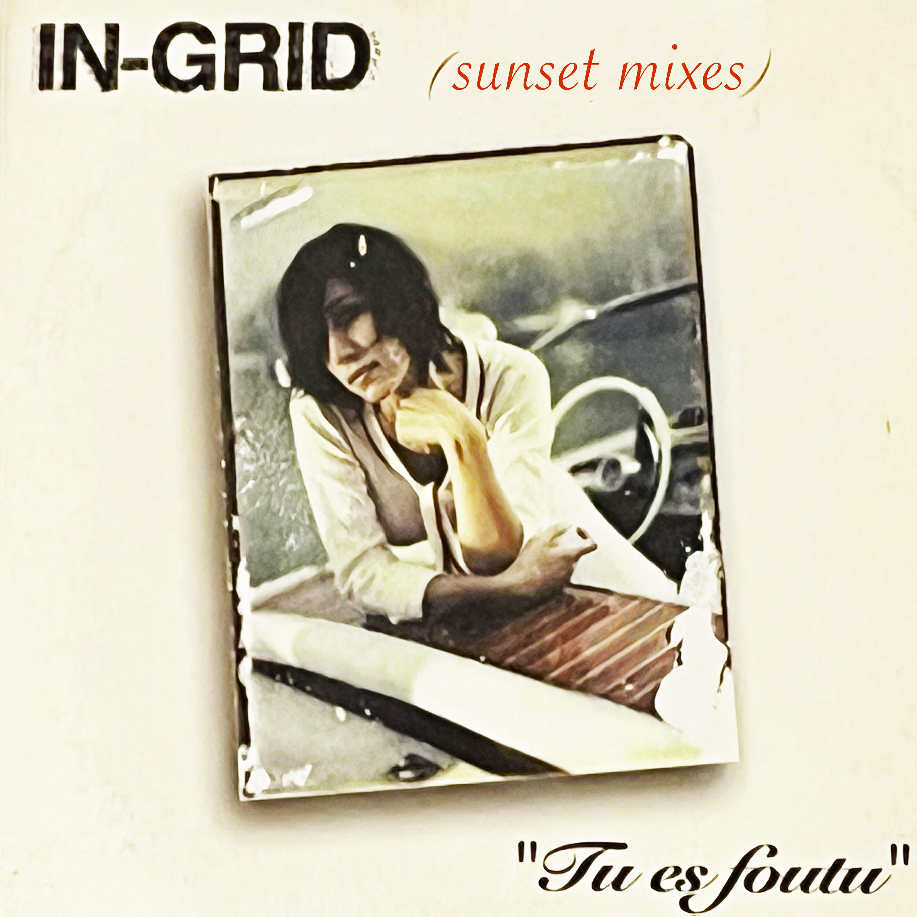 Релиз Tu Es Foutu (Sunset Mixes)