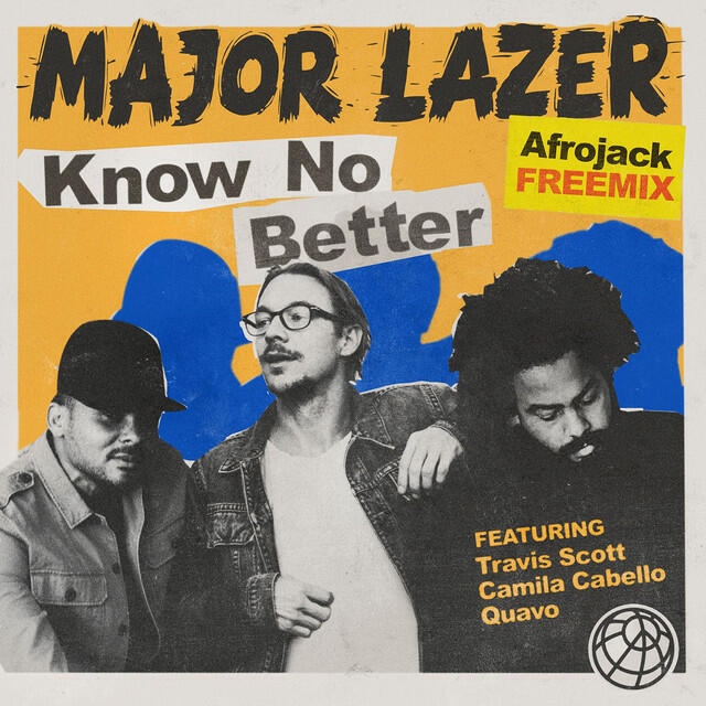 Релиз Know No Better (feat. Travis Scott, Camila Cabello & Quavo) [Afrojack Freemix]