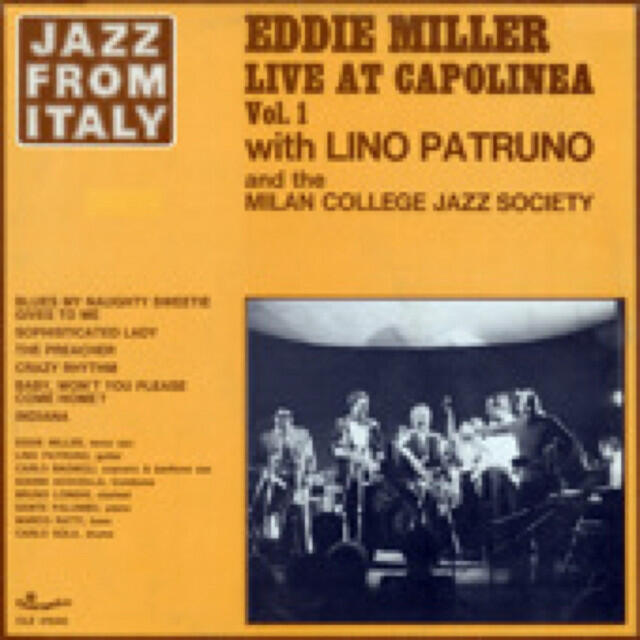 Релиз Jazz from Italy - Eddie Miller Live at Capolinea, Vol.1 (with Lino Patruno & Milano College Jazz Society)