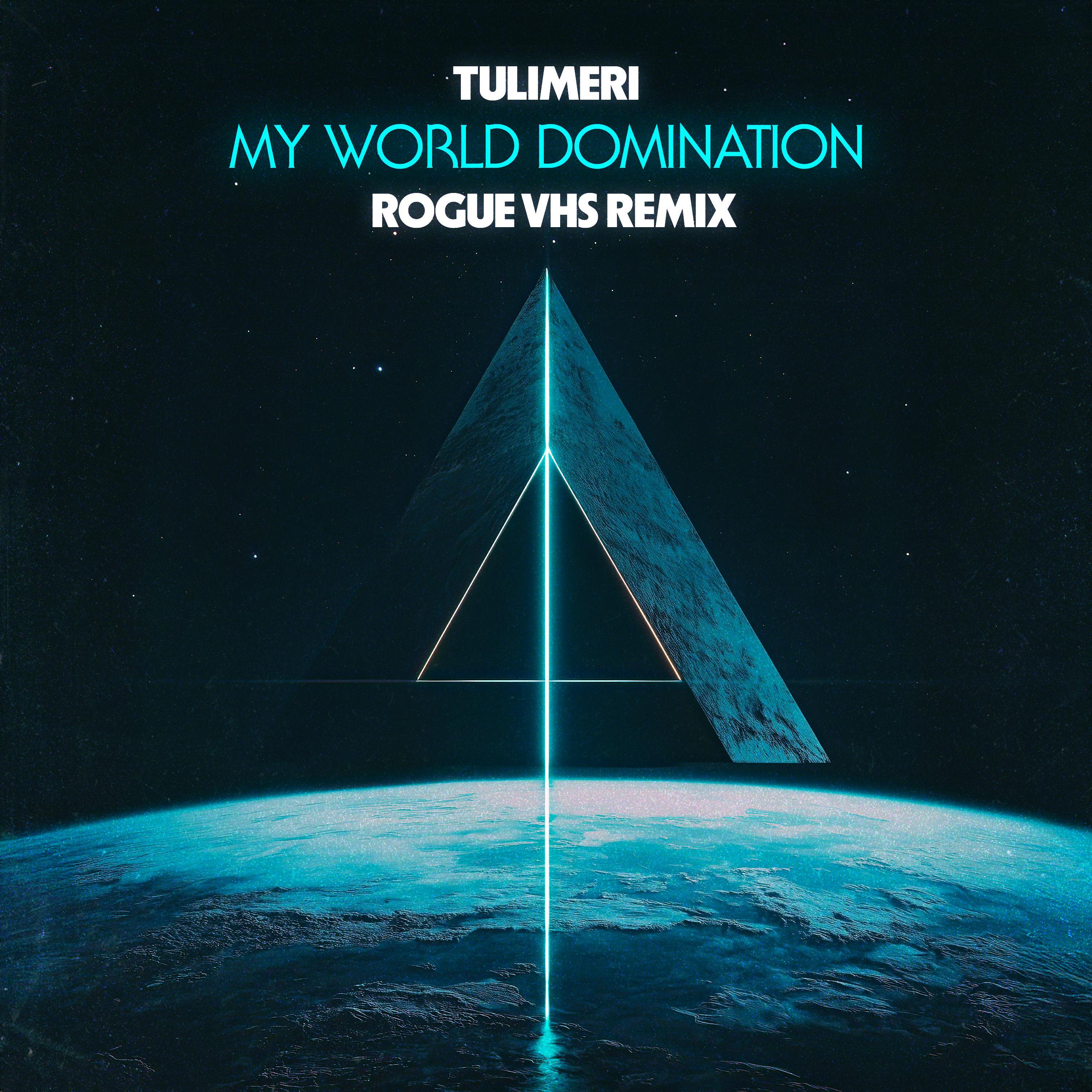 Релиз My World Domination (Rogue VHS Remix)