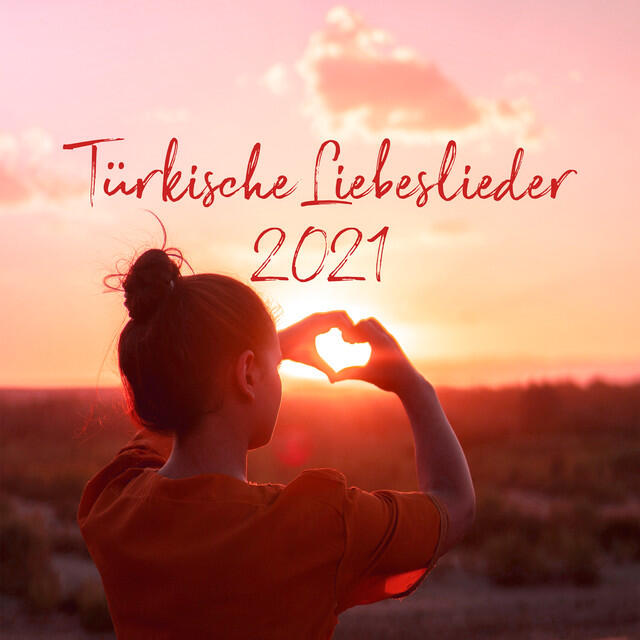 Релиз Türkische Liebeslieder 2021