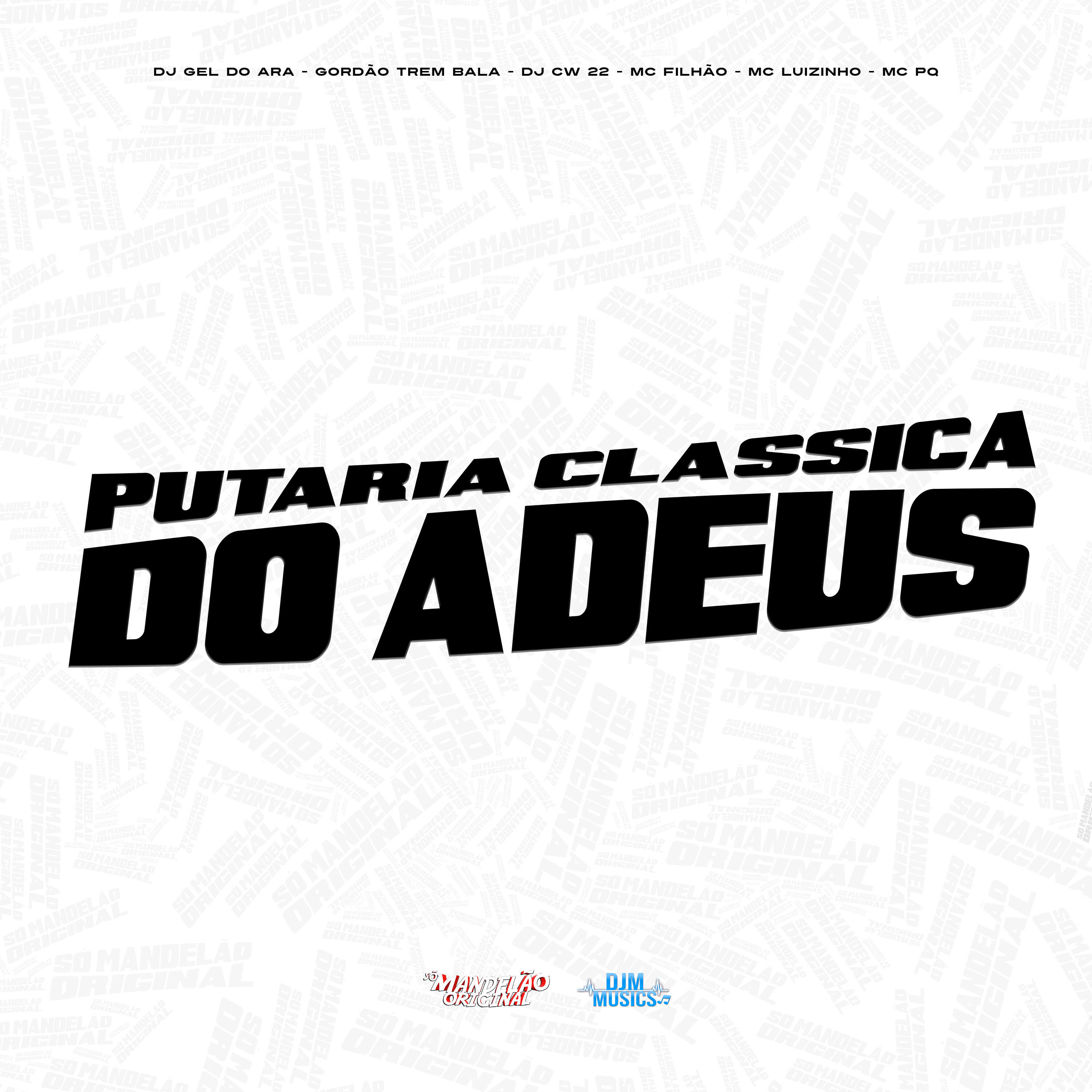 Скачать песню Mc Filhão, Mc Luizinho, Mc PQ, Gordão Trem Bala, DJ Gel do ARA, DJ CW 22 - Putaria Classica do Adeus бесплатно в MP3 для Android и iOS
