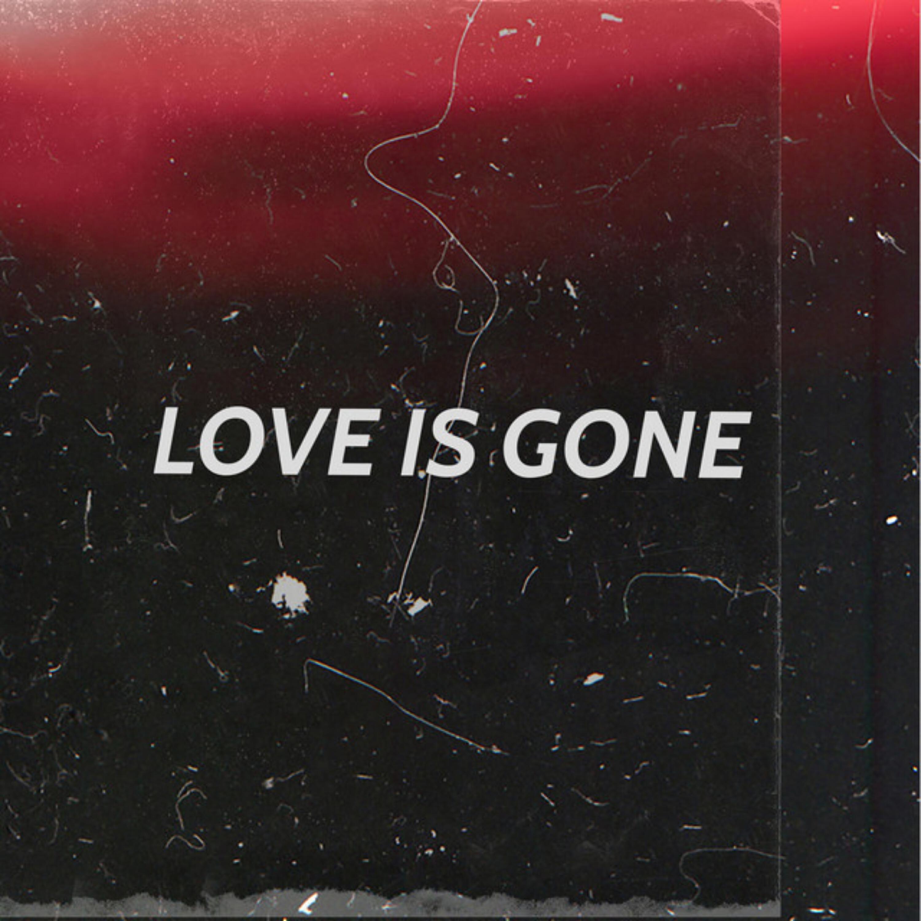 Релиз Love is gone