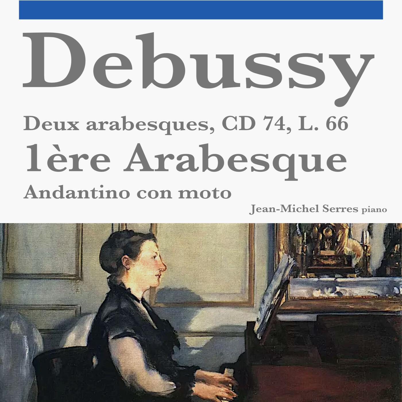Релиз Deux arabesques, CD 74, L. 66: 1ère Arabesque, Andantino con moto