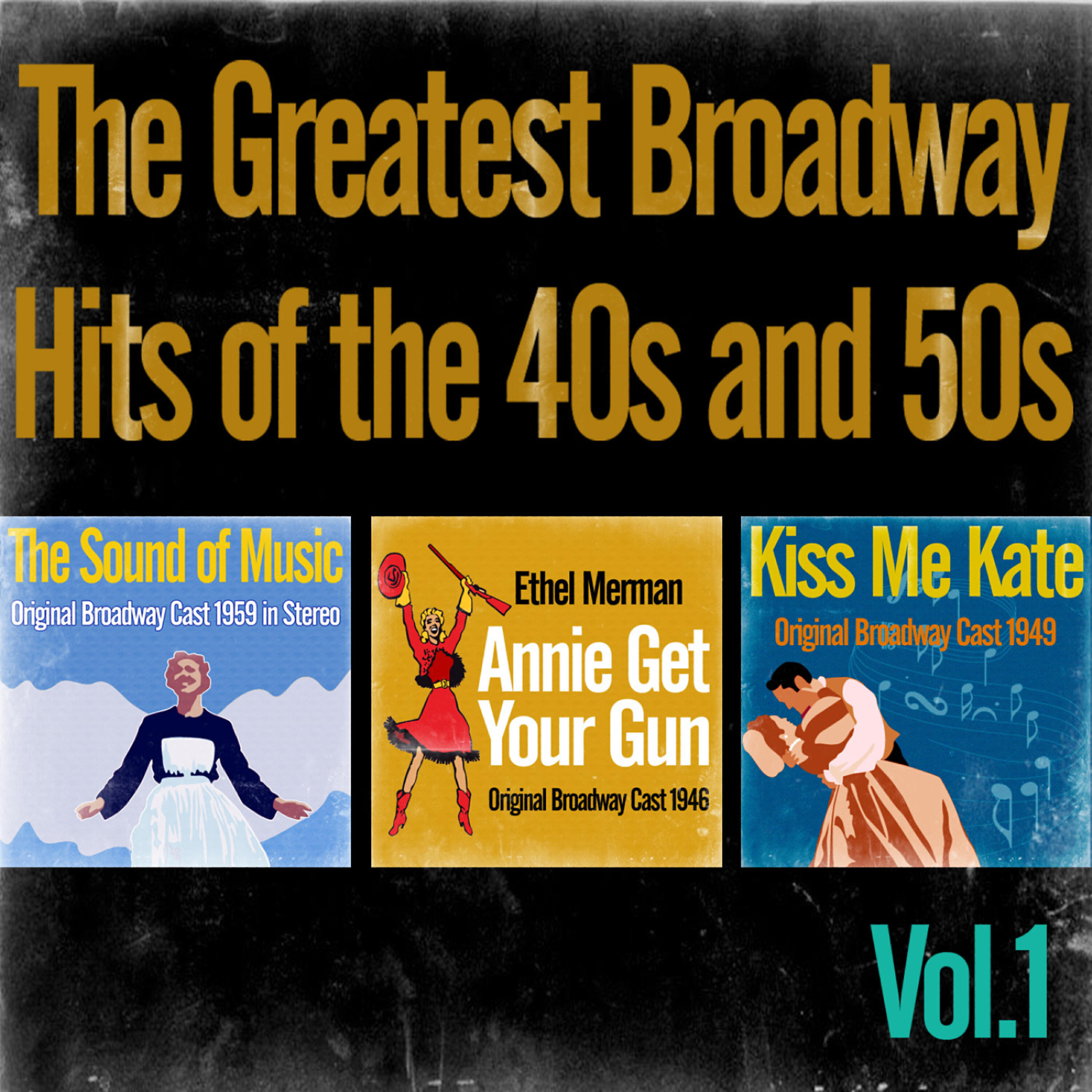 Релиз The Greatest Broadway Hits of the 1940s-50s Vol. 1