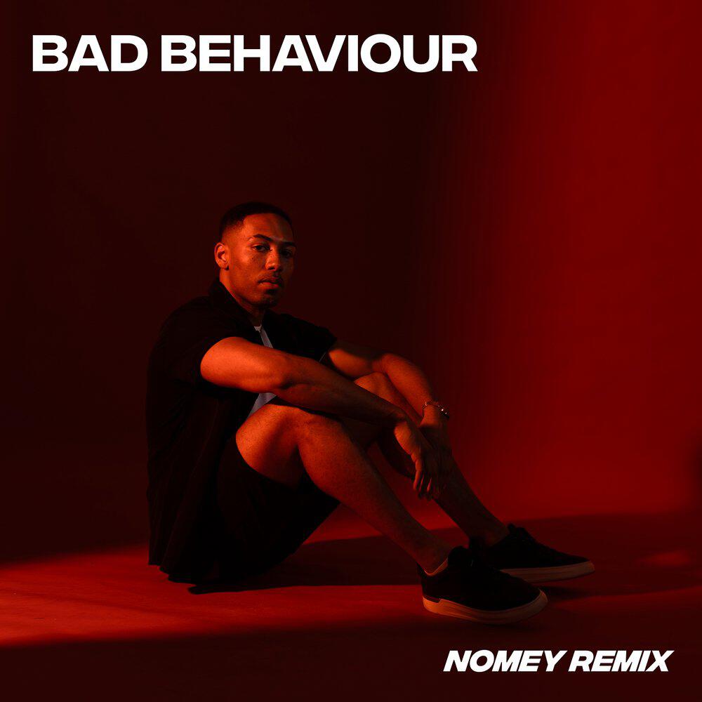 Релиз Bad Behaviour (Nomey Remix)