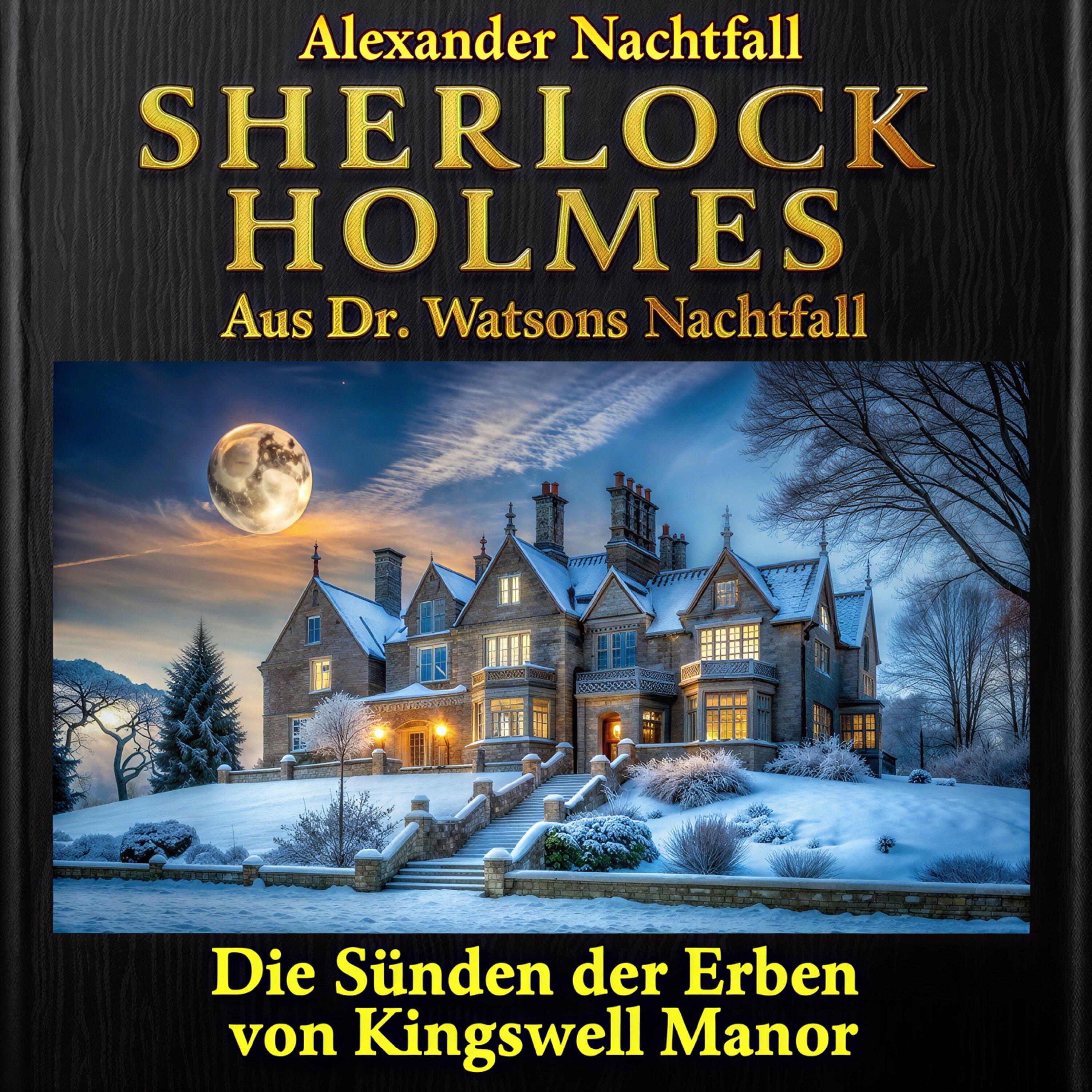 Релиз Sherlock Holmes: Die Sünden der Erben von Kingswell Manor (Hörbuch Komplett)