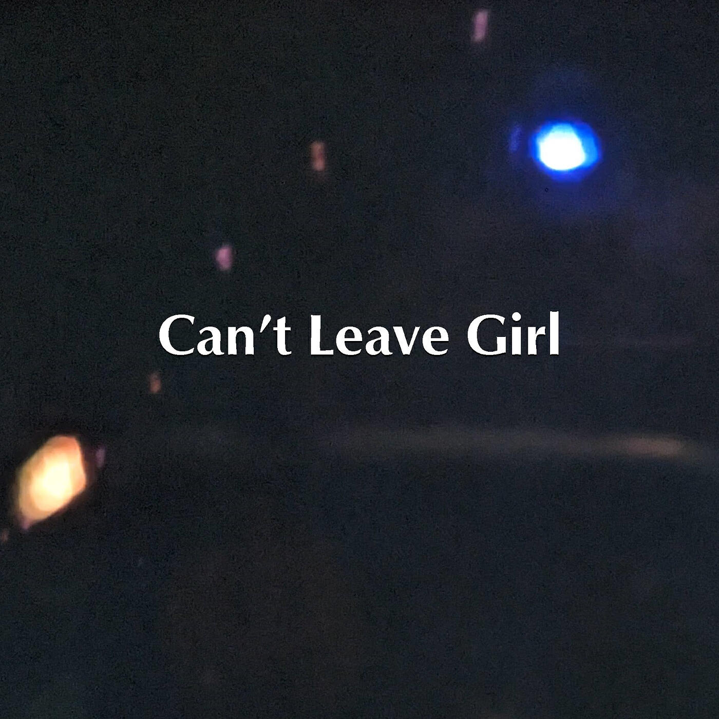 Релиз Can't Leave Girl